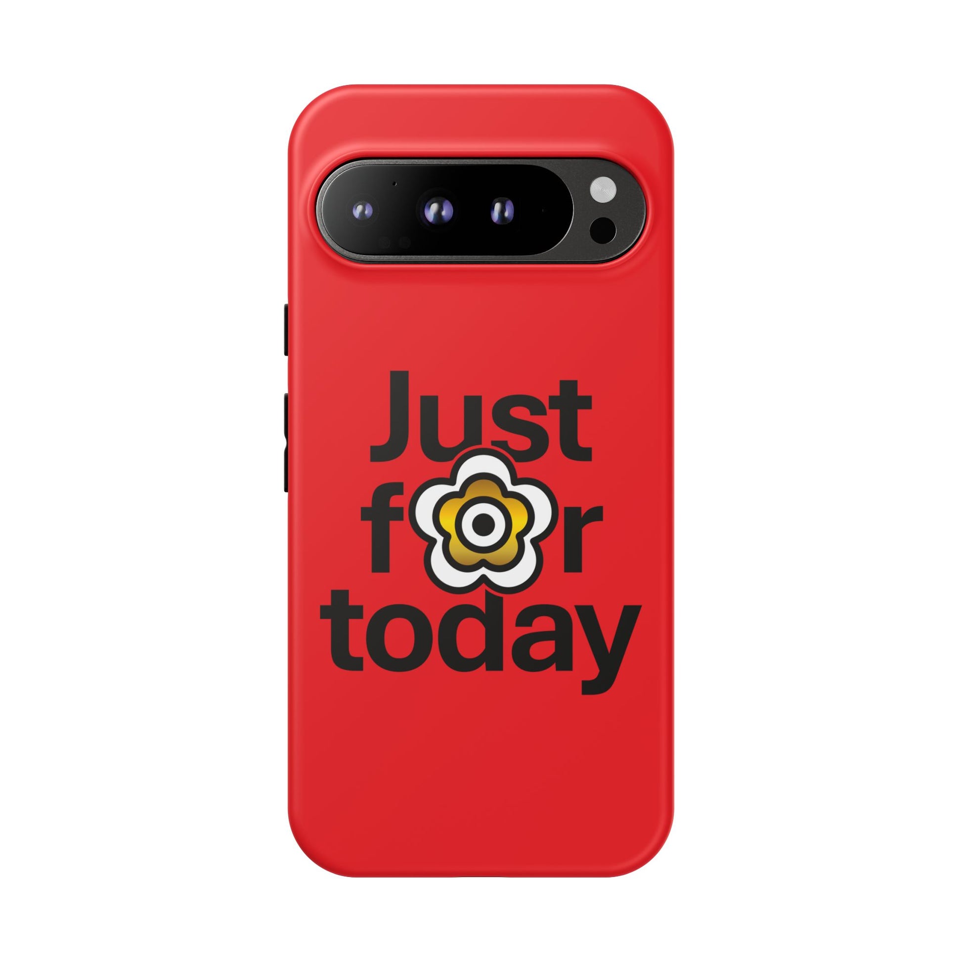 P🌺🌺P2Poppies Just for Today Google Phone Case – Inspirational Recovery Protection