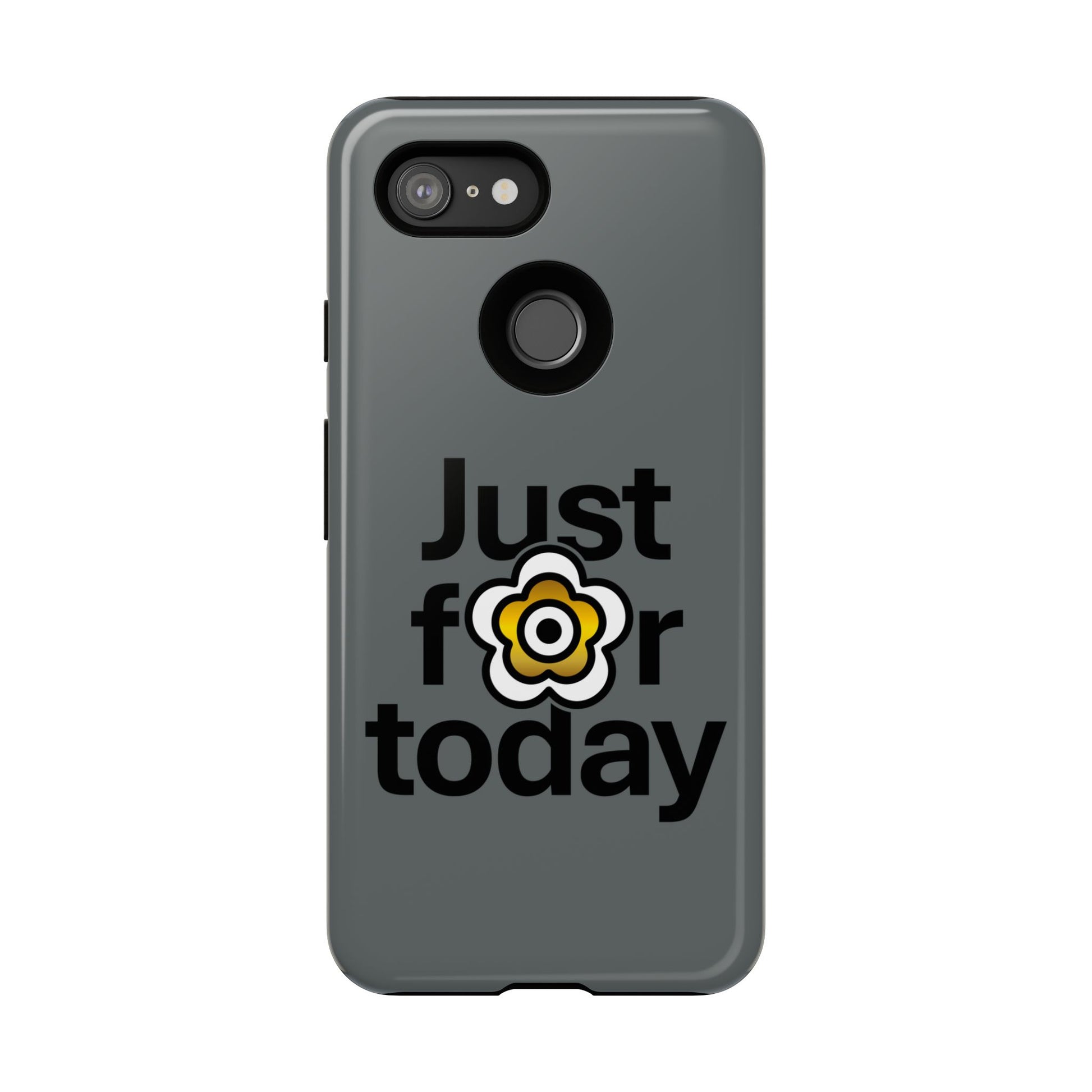 P🌺🌺P2Poppies Just for Today Google Phone Case – Inspirational Recovery Protection