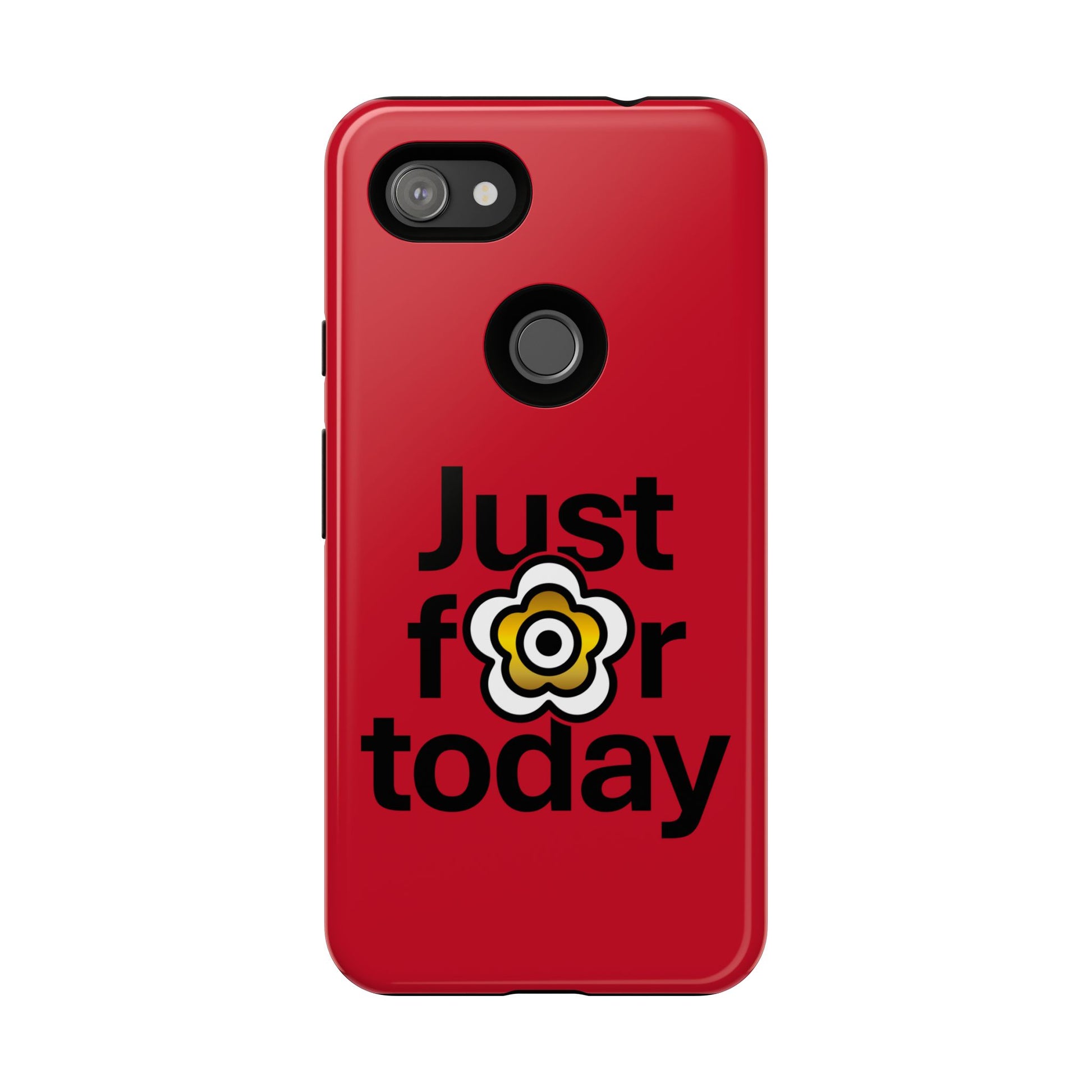 P🌺🌺P2Poppies Just for Today Google Phone Case – Inspirational Recovery Protection