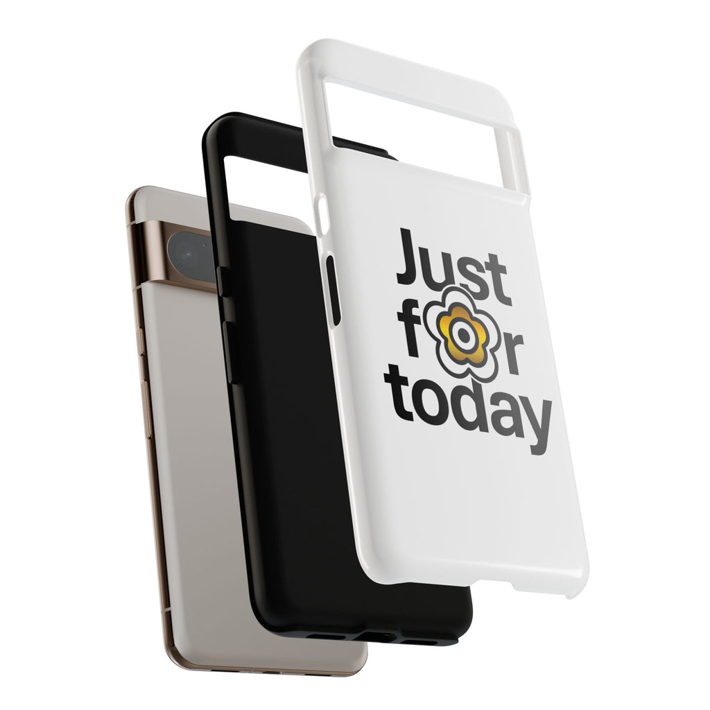 P🌺🌺P2Poppies Just for Today Google Phone Case – Inspirational Recovery Protection