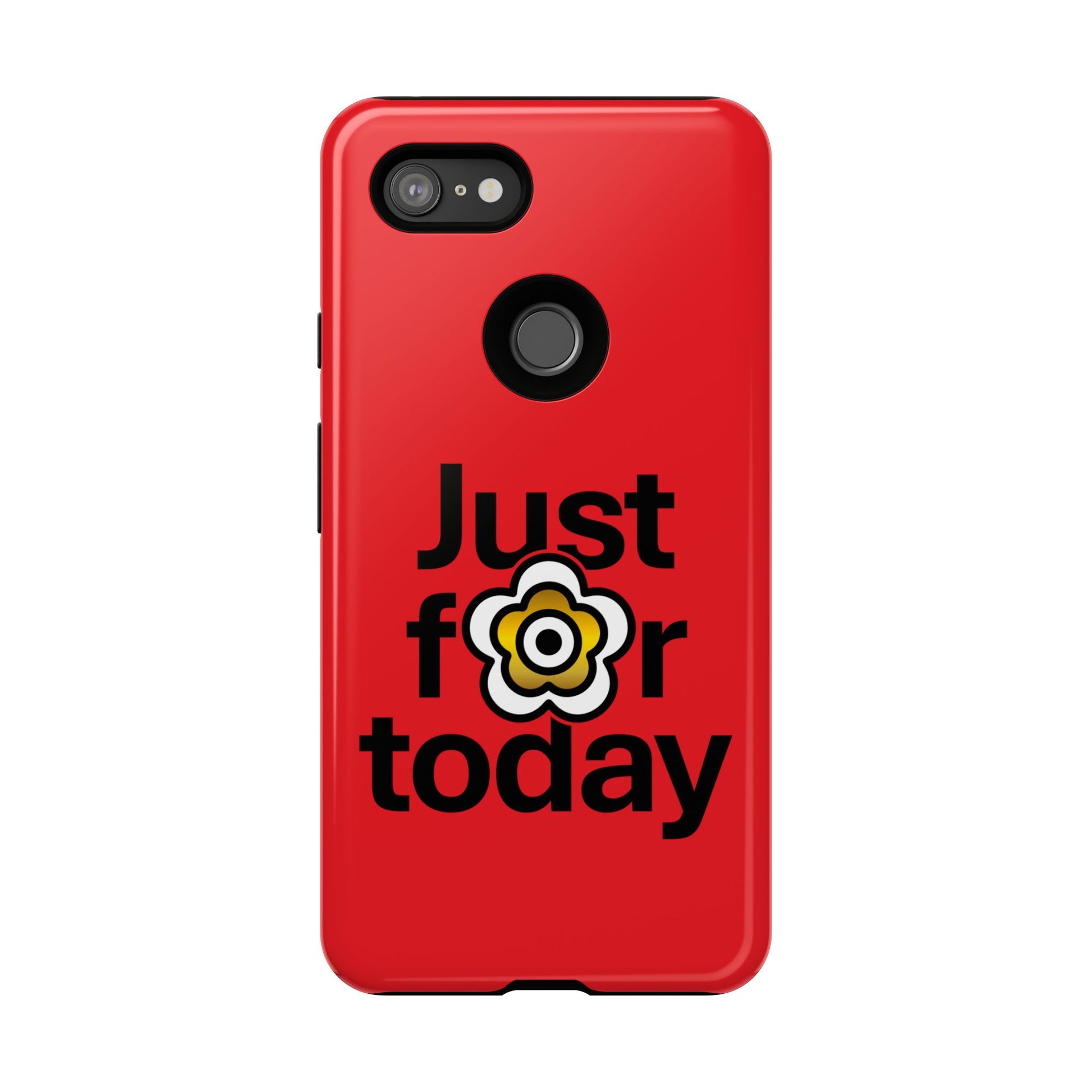 P🌺🌺P2Poppies Just for Today Google Phone Case – Inspirational Recovery Protection