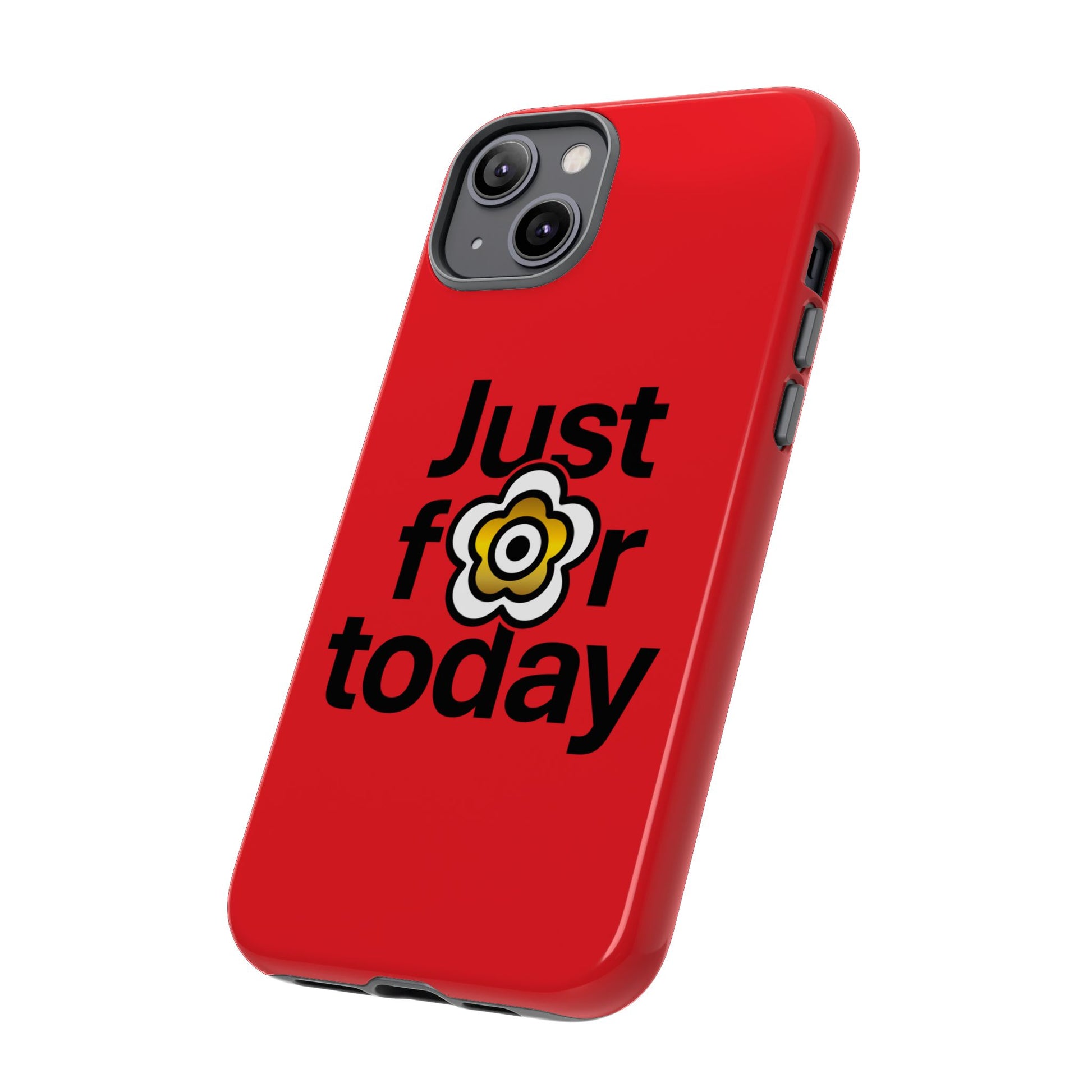 P🌺🌺P2Poppies Just for Today i-Phone Case – Inspirational Recovery Protection