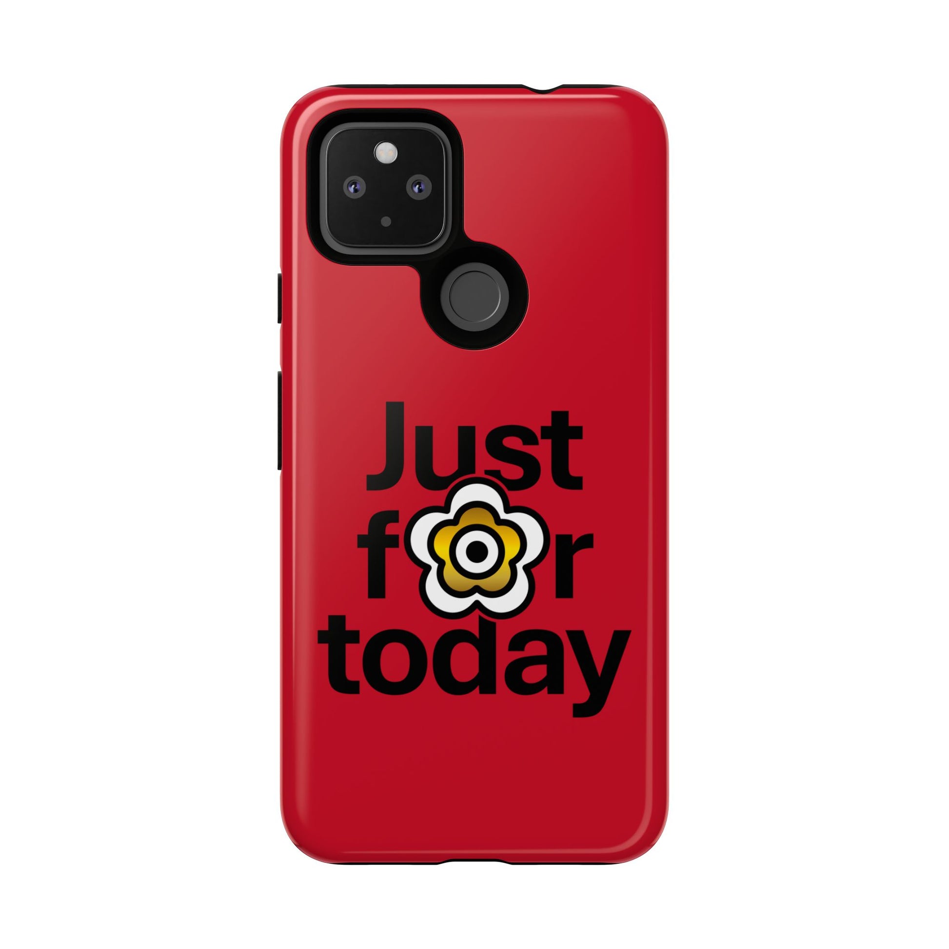 P🌺🌺P2Poppies Just for Today Google Phone Case – Inspirational Recovery Protection