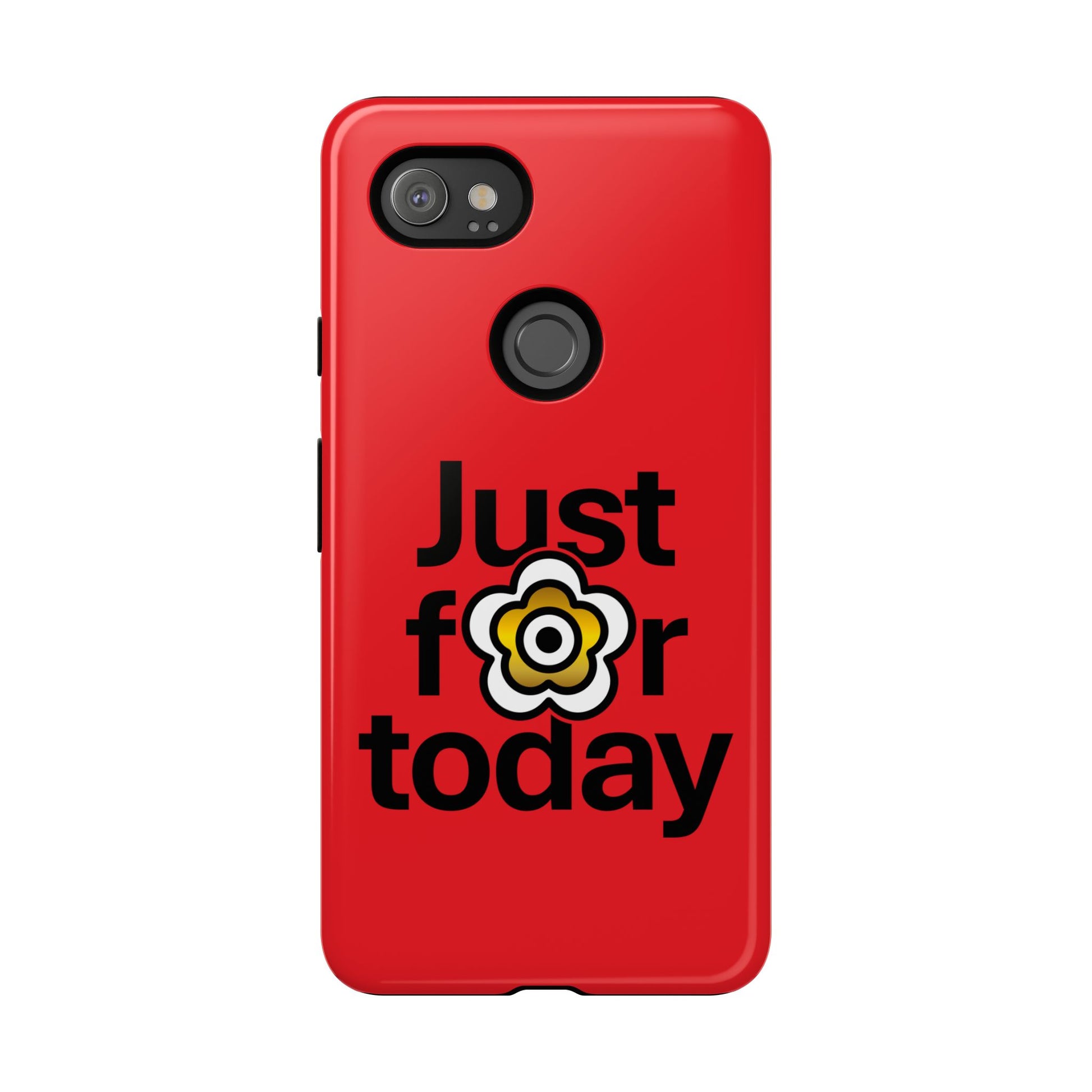 P🌺🌺P2Poppies Just for Today Google Phone Case – Inspirational Recovery Protection