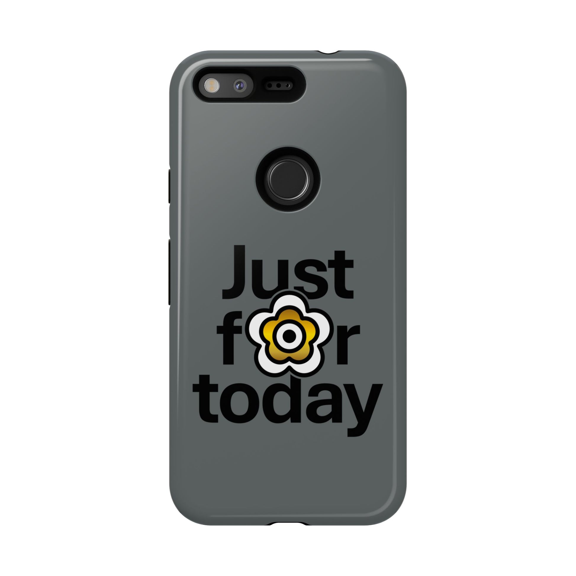 P🌺🌺P2Poppies Just for Today Google Phone Case – Inspirational Recovery Protection