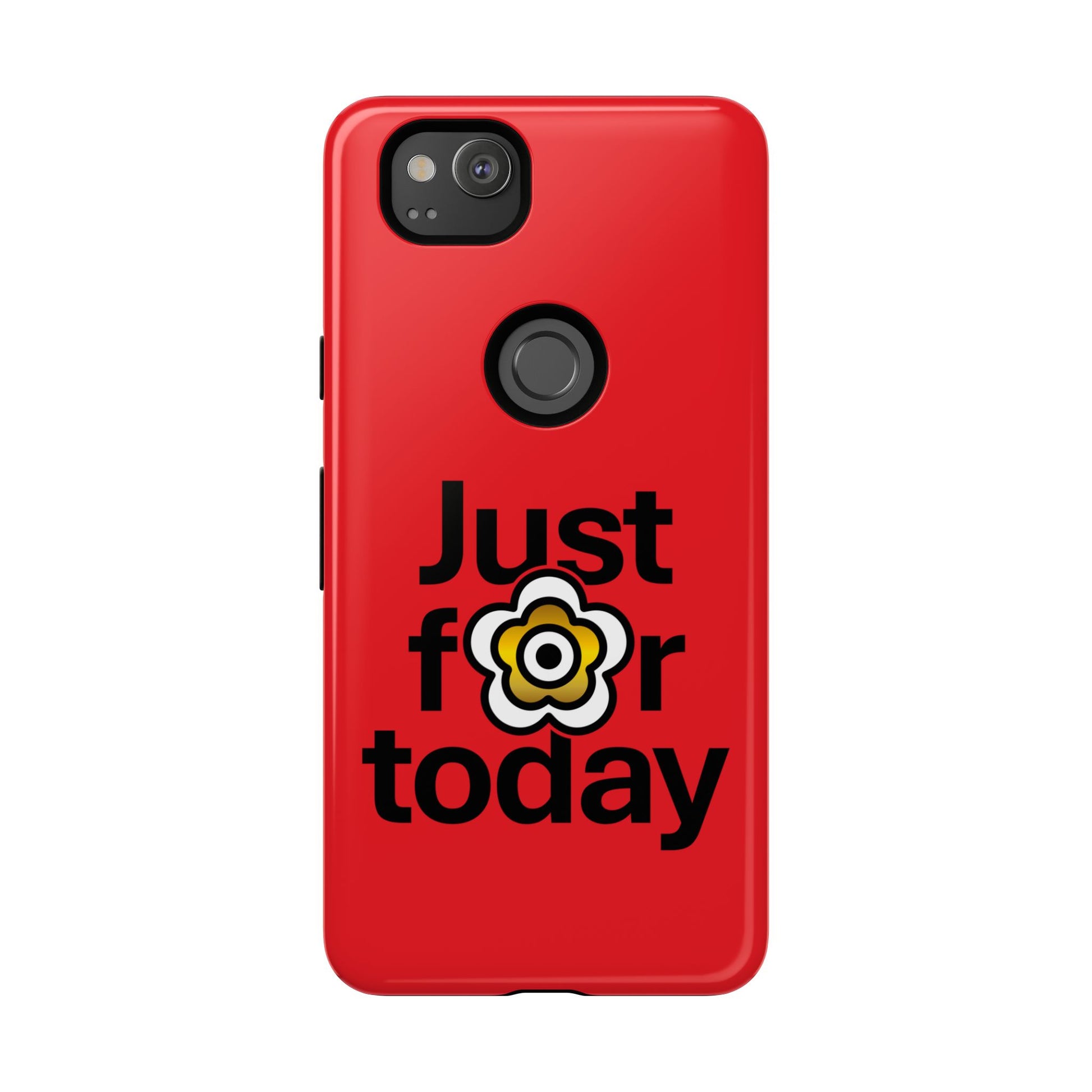 P🌺🌺P2Poppies Just for Today Google Phone Case – Inspirational Recovery Protection