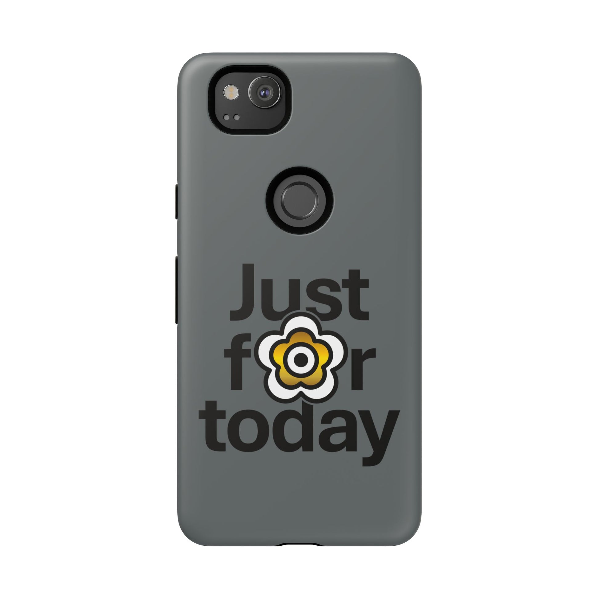 P🌺🌺P2Poppies Just for Today Google Phone Case – Inspirational Recovery Protection