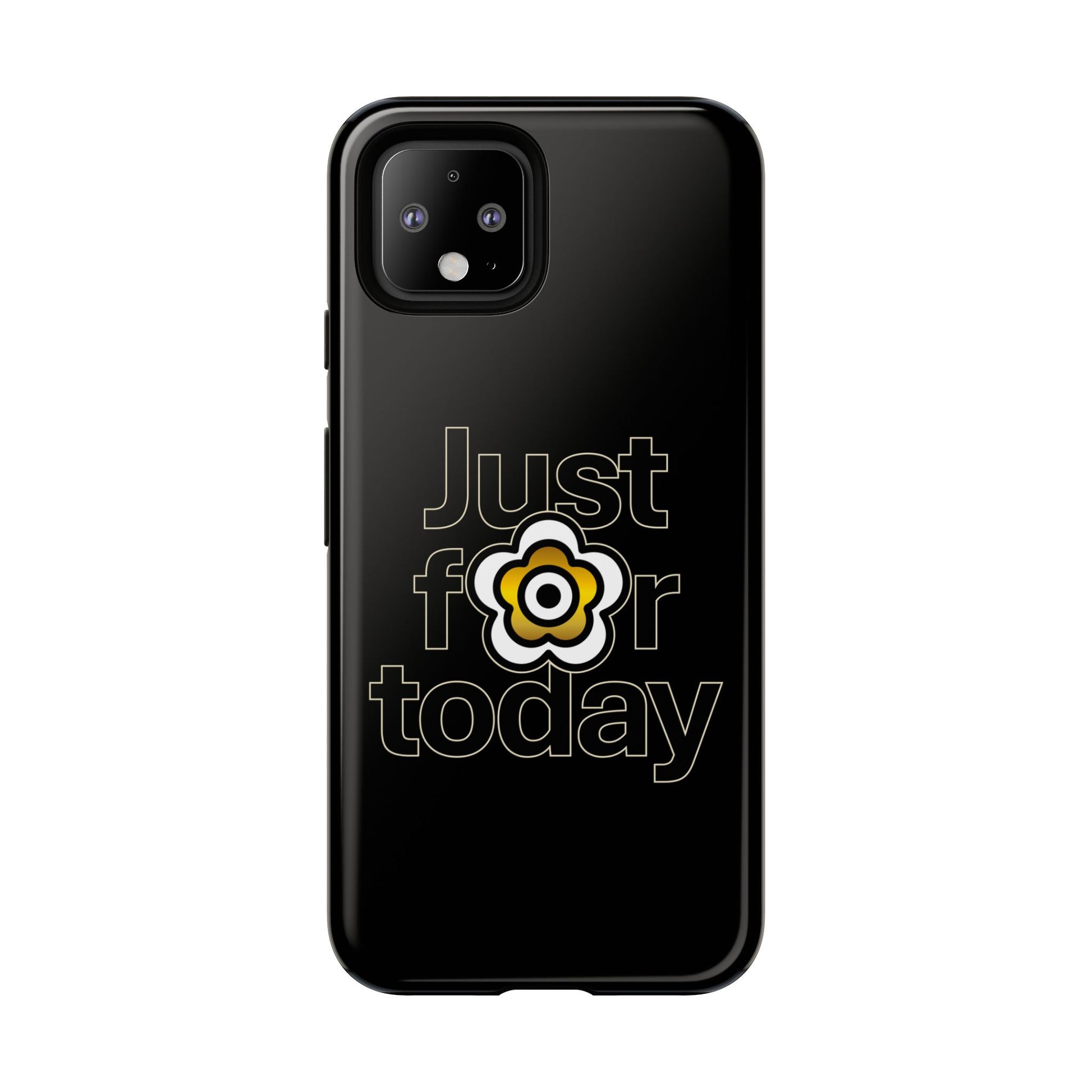 P🌺🌺P2Poppies Just for Today Google Phone Case – Inspirational Recovery Protection