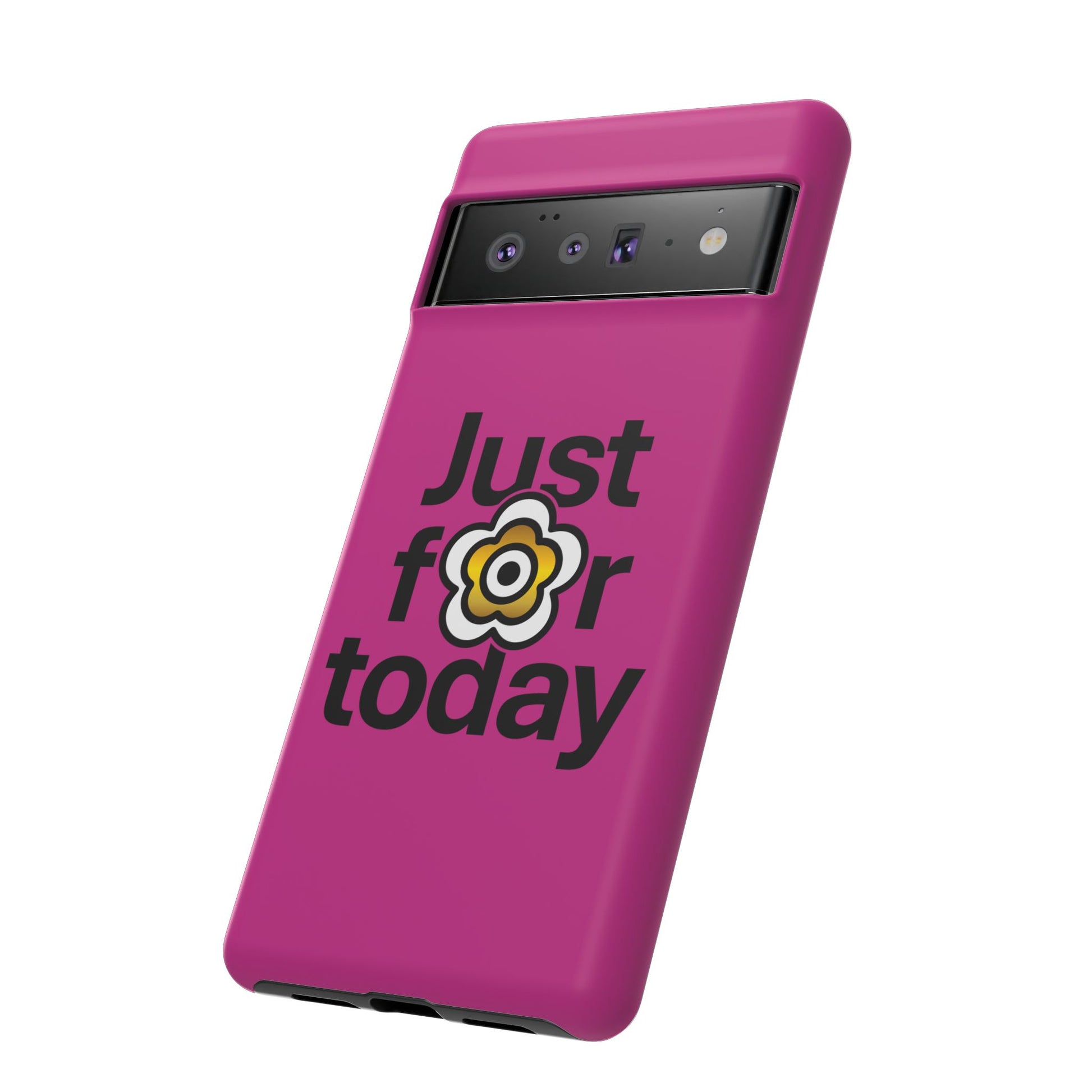 P🌺🌺P2Poppies Just for Today Google Phone Case – Inspirational Recovery Protection