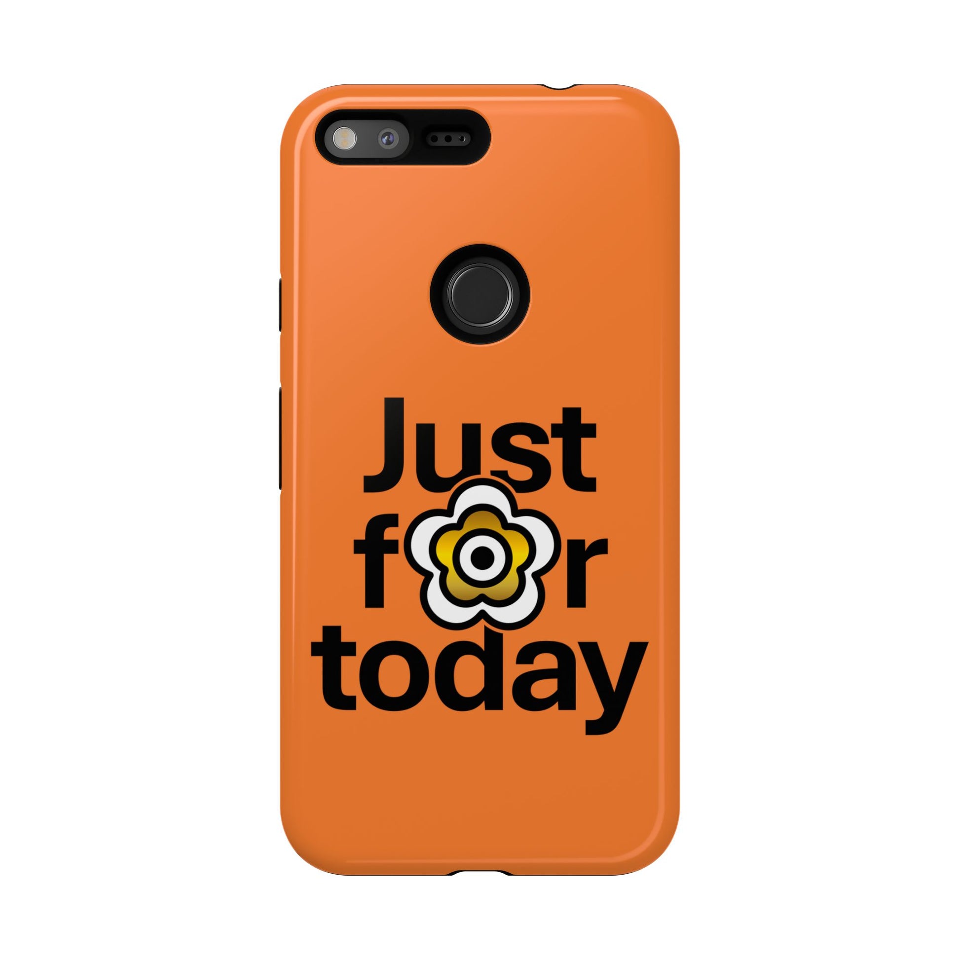 P🌺🌺P2Poppies Just for Today Google Phone Case – Inspirational Recovery Protection