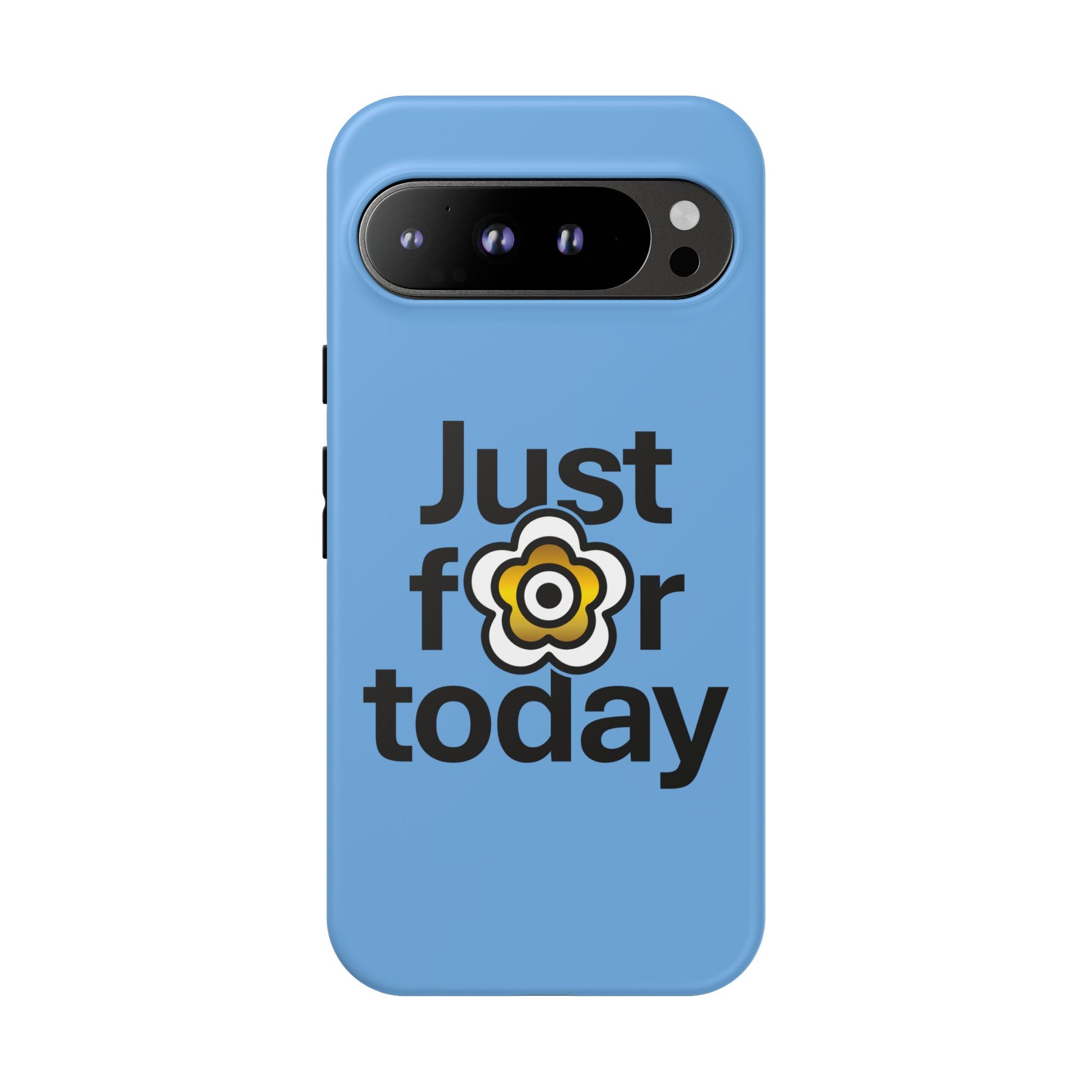 P🌺🌺P2Poppies Just for Today Google Phone Case – Inspirational Recovery Protection