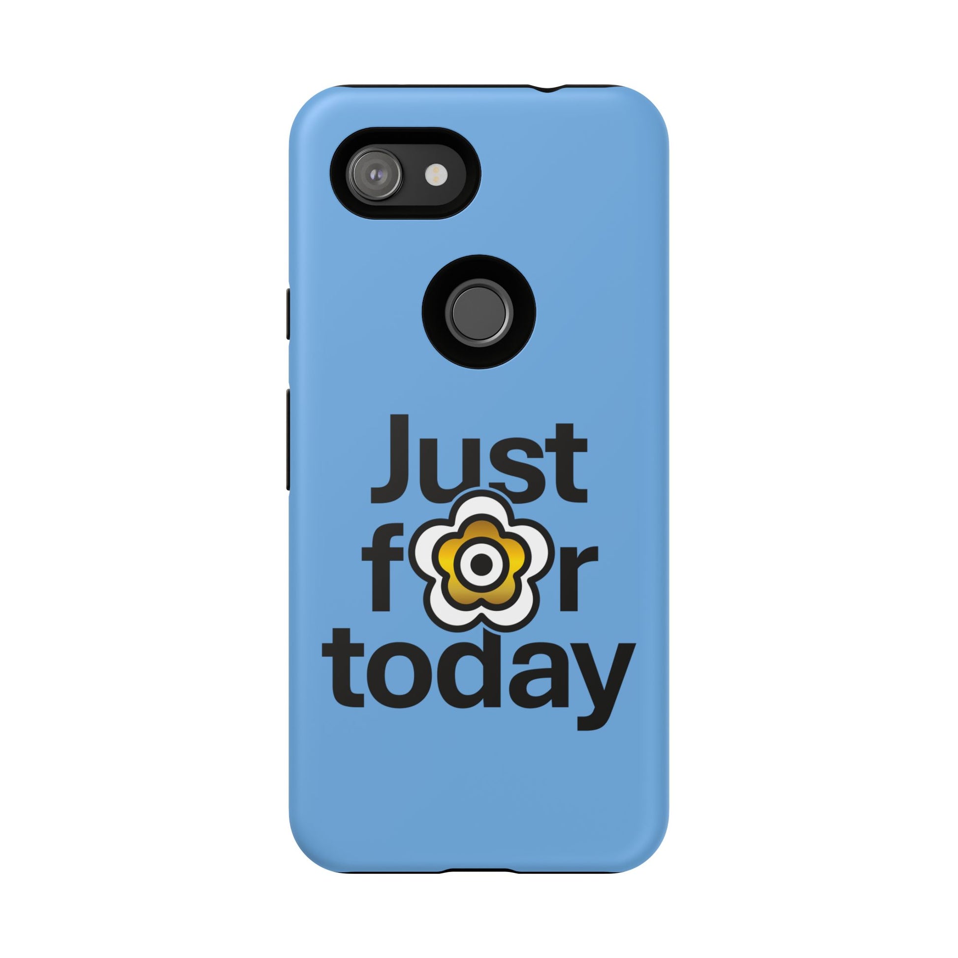 P🌺🌺P2Poppies Just for Today Google Phone Case – Inspirational Recovery Protection