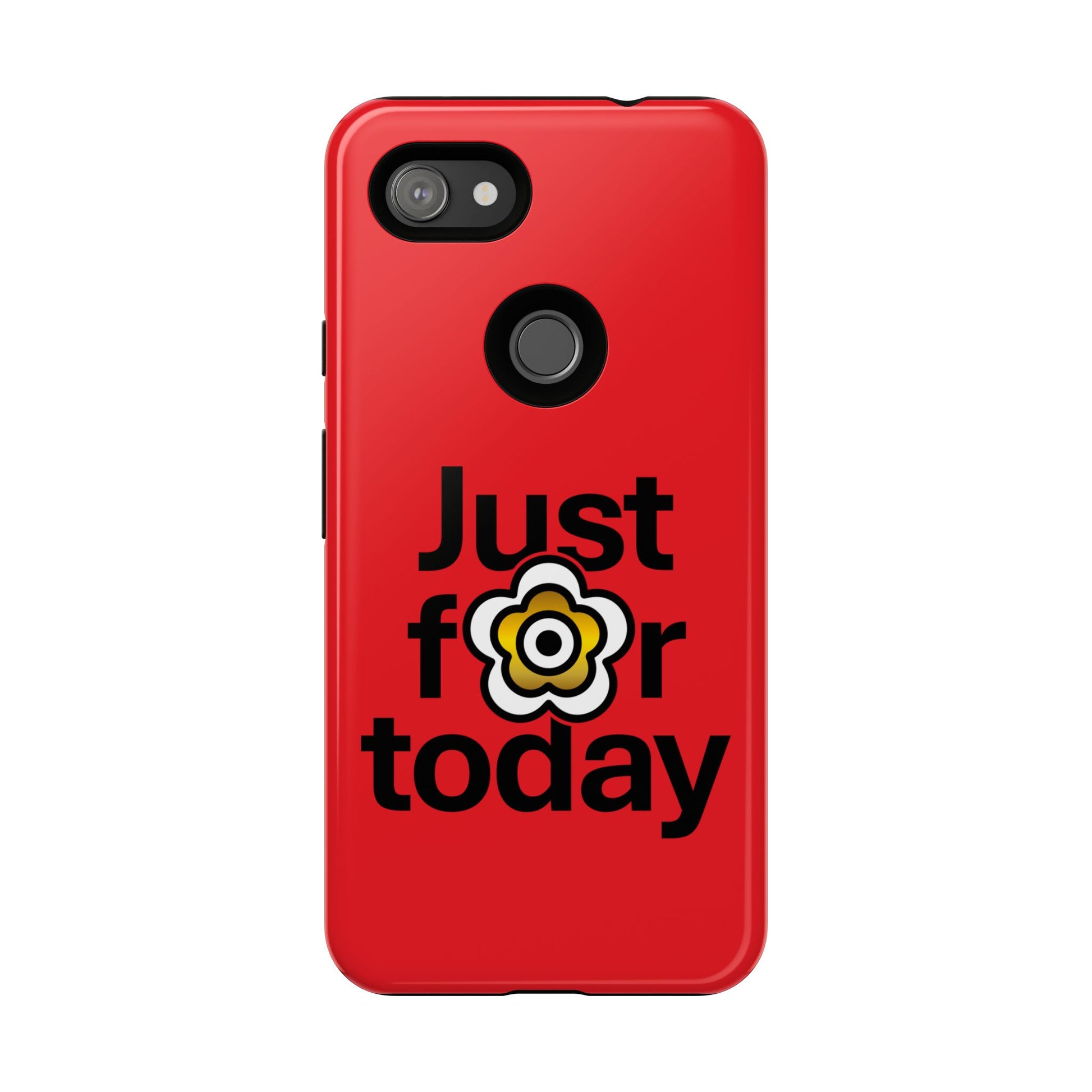 P🌺🌺P2Poppies Just for Today Google Phone Case – Inspirational Recovery Protection