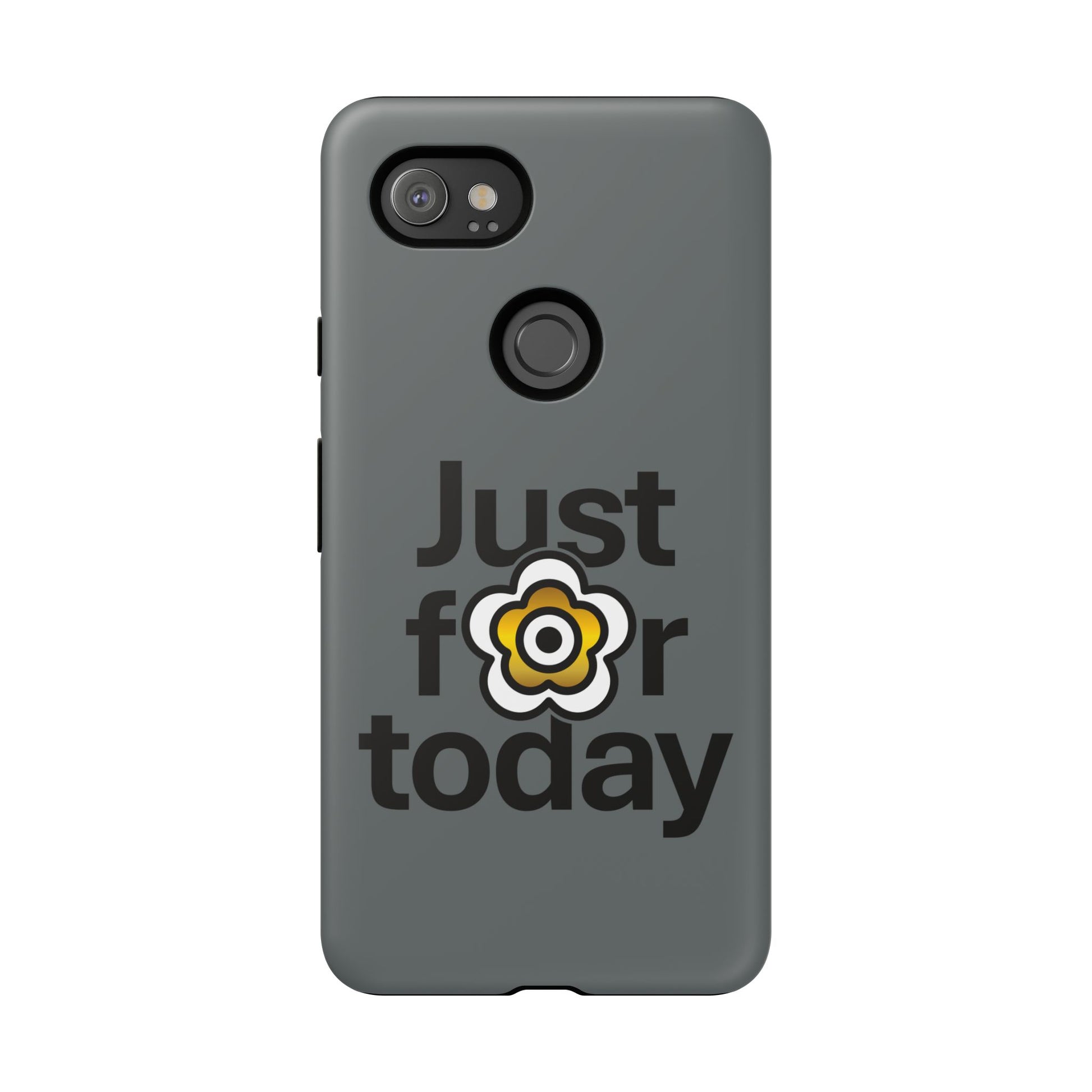 P🌺🌺P2Poppies Just for Today Google Phone Case – Inspirational Recovery Protection