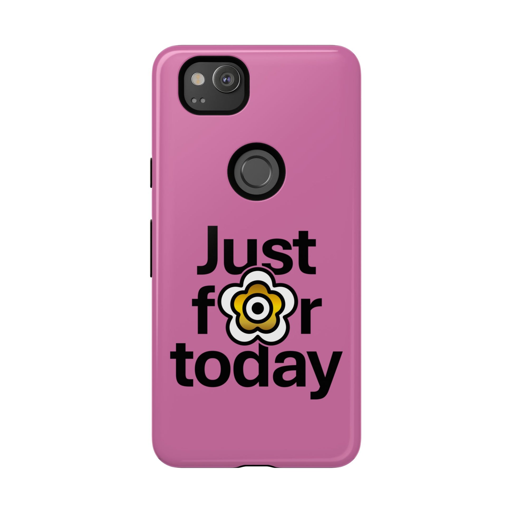 P🌺🌺P2Poppies Just for Today Google Phone Case – Inspirational Recovery Protection