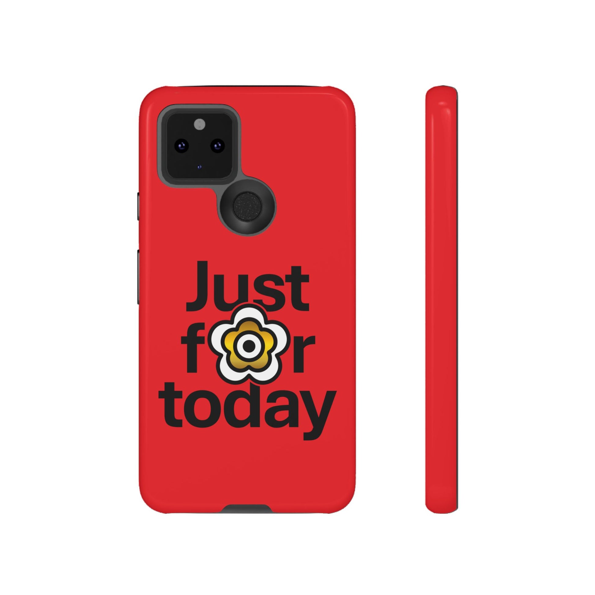 P🌺🌺P2Poppies Just for Today Google Phone Case – Inspirational Recovery Protection