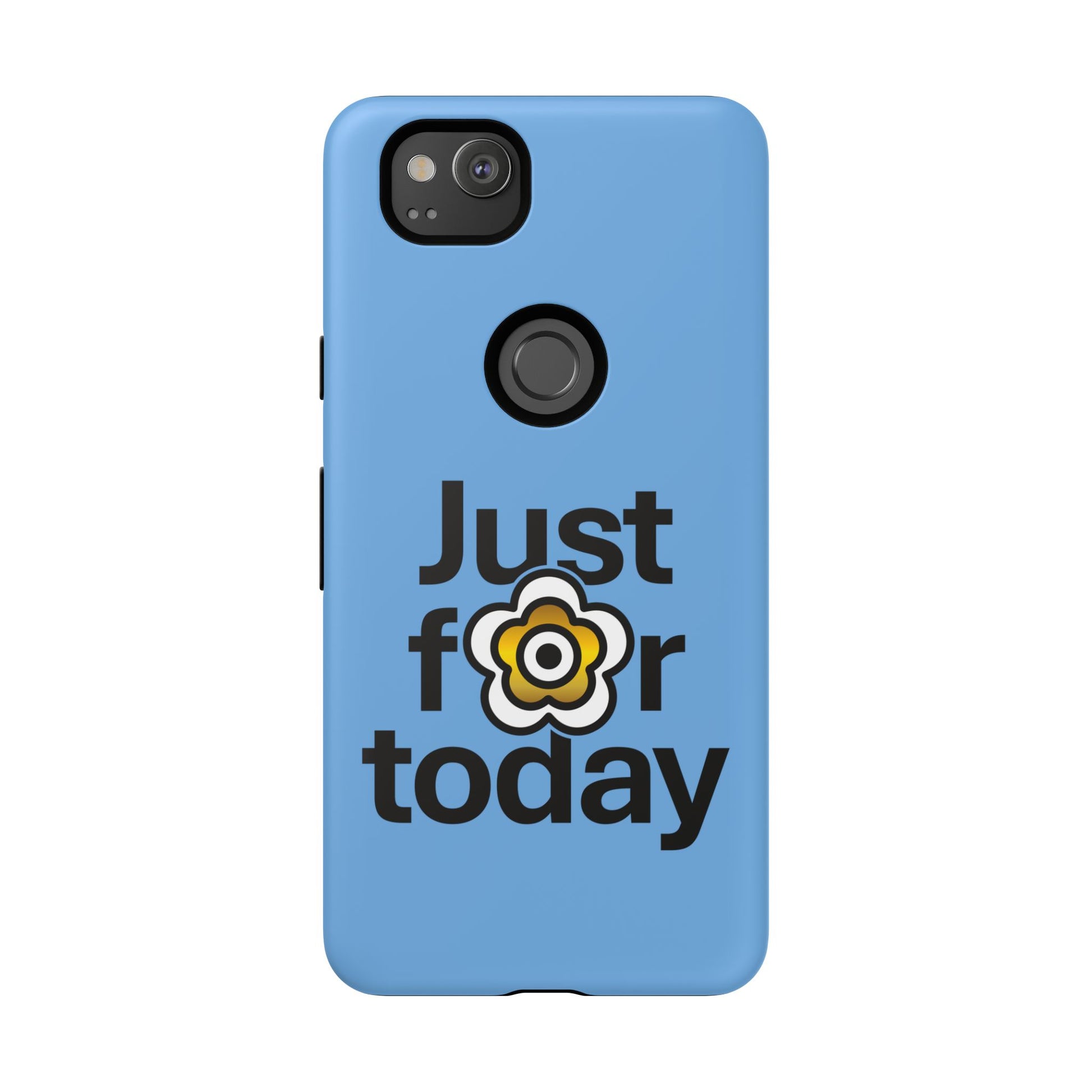 P🌺🌺P2Poppies Just for Today Google Phone Case – Inspirational Recovery Protection