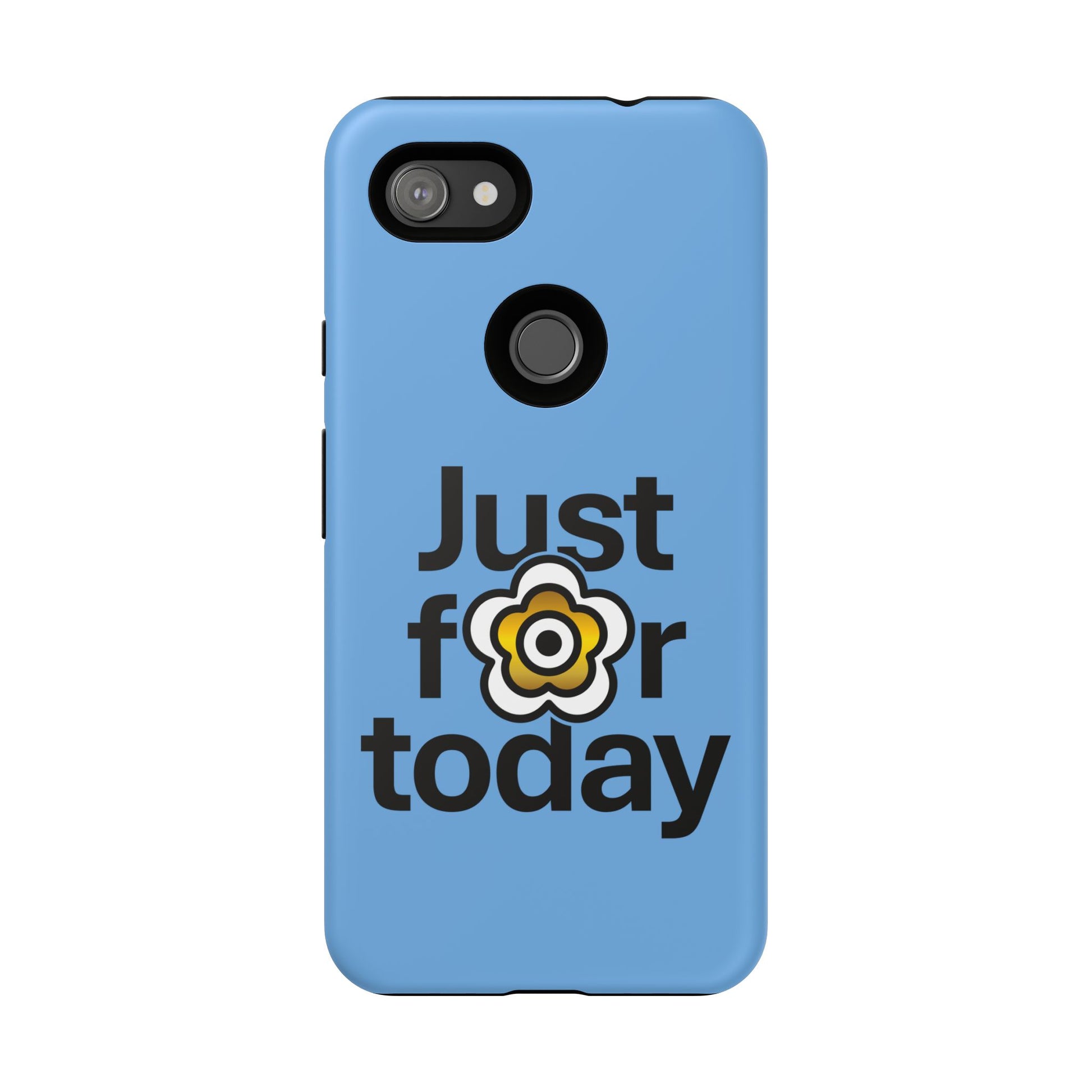 P🌺🌺P2Poppies Just for Today Google Phone Case – Inspirational Recovery Protection