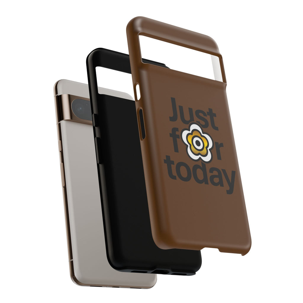 P🌺🌺P2Poppies Just for Today Google Phone Case – Inspirational Recovery Protection