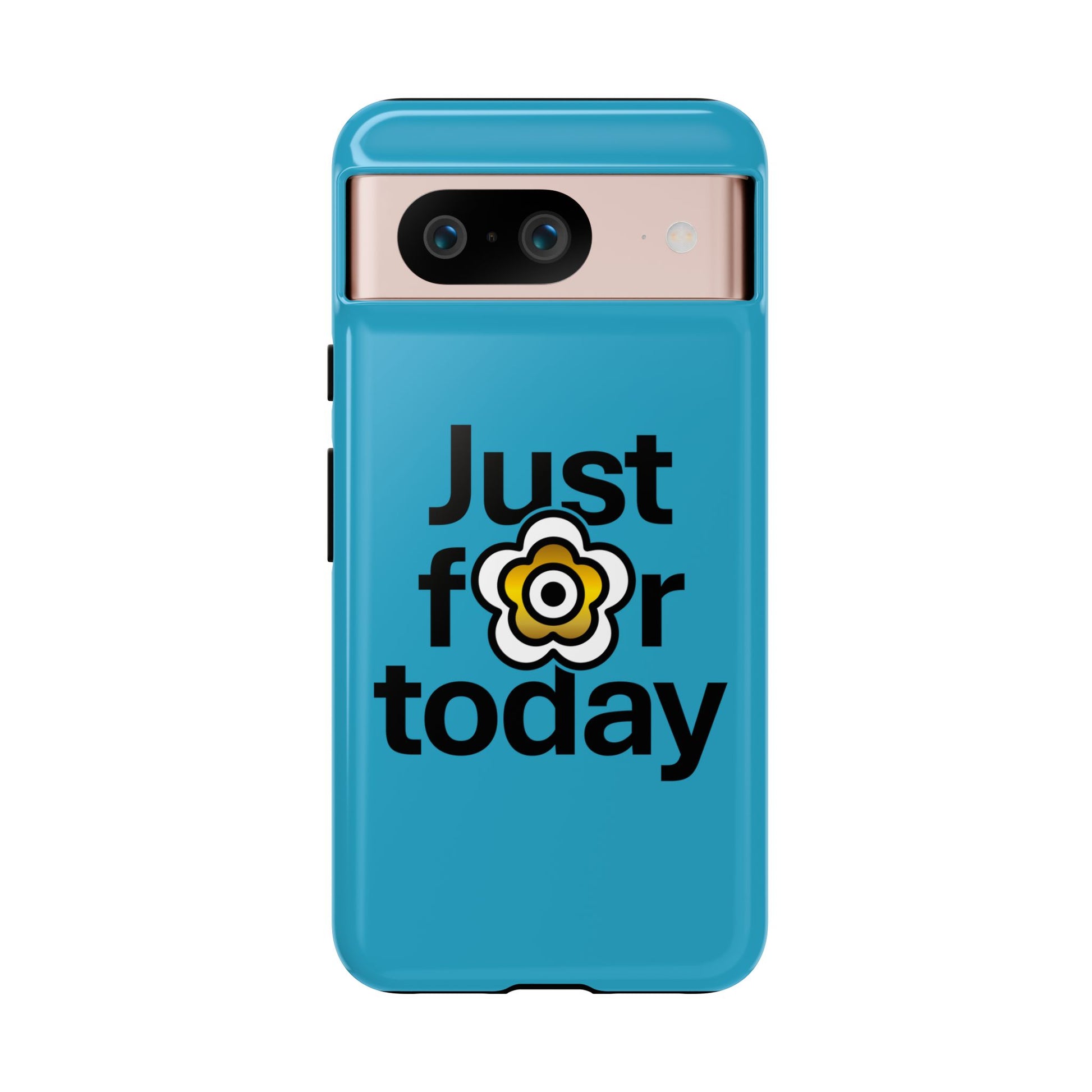 P🌺🌺P2Poppies Just for Today Google Phone Case – Inspirational Recovery Protection