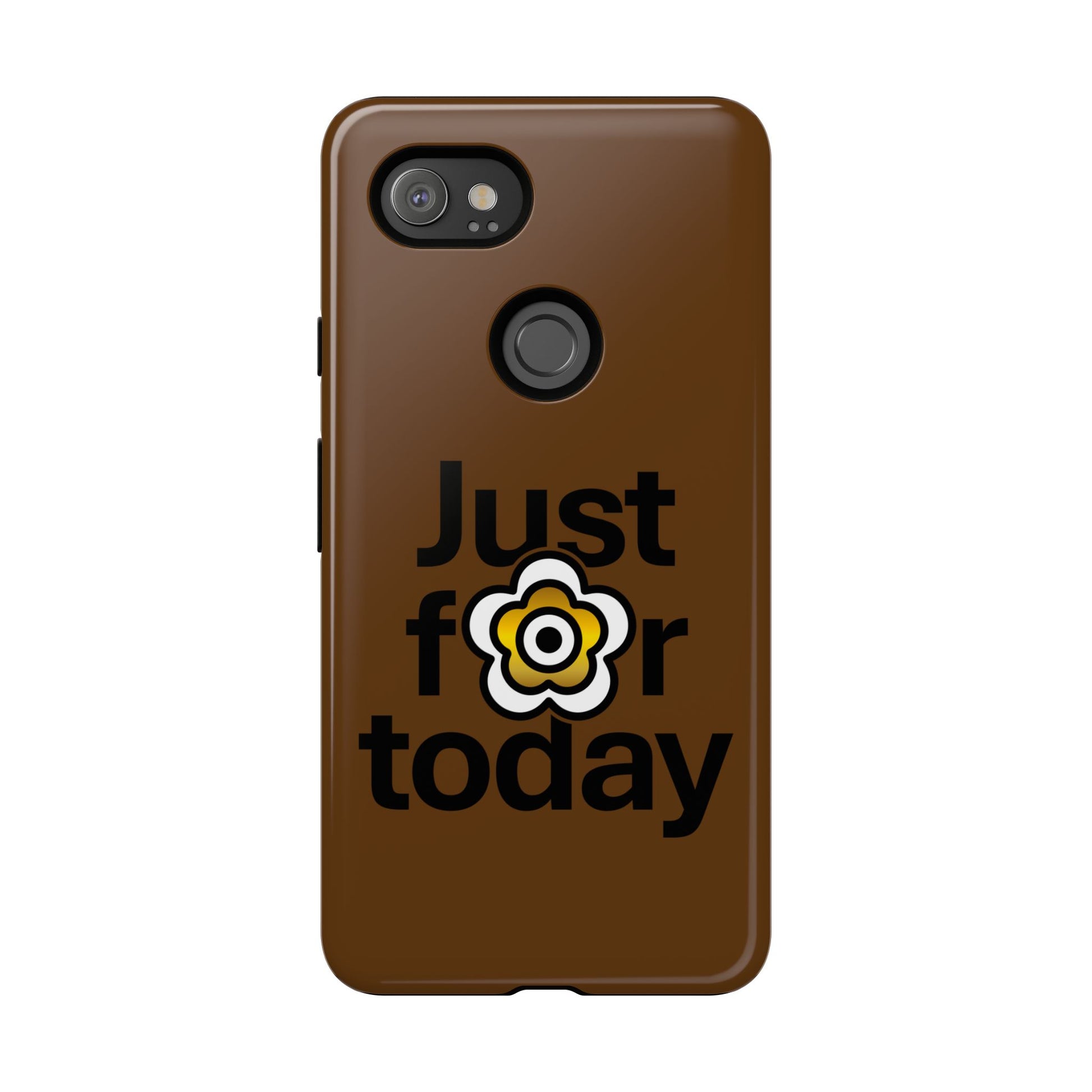 P🌺🌺P2Poppies Just for Today Google Phone Case – Inspirational Recovery Protection