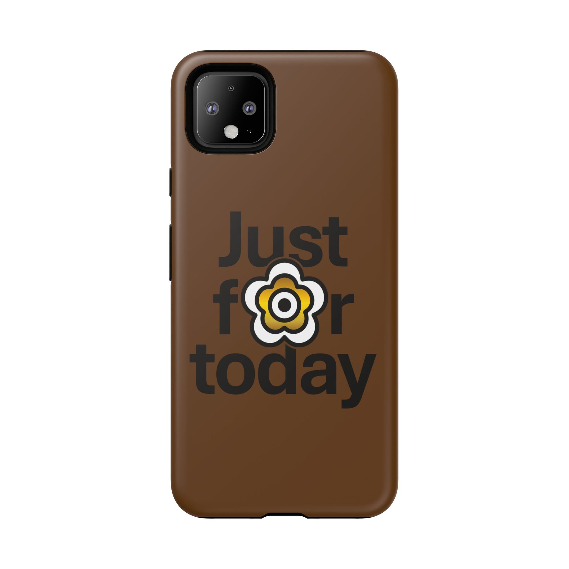 P🌺🌺P2Poppies Just for Today Google Phone Case – Inspirational Recovery Protection