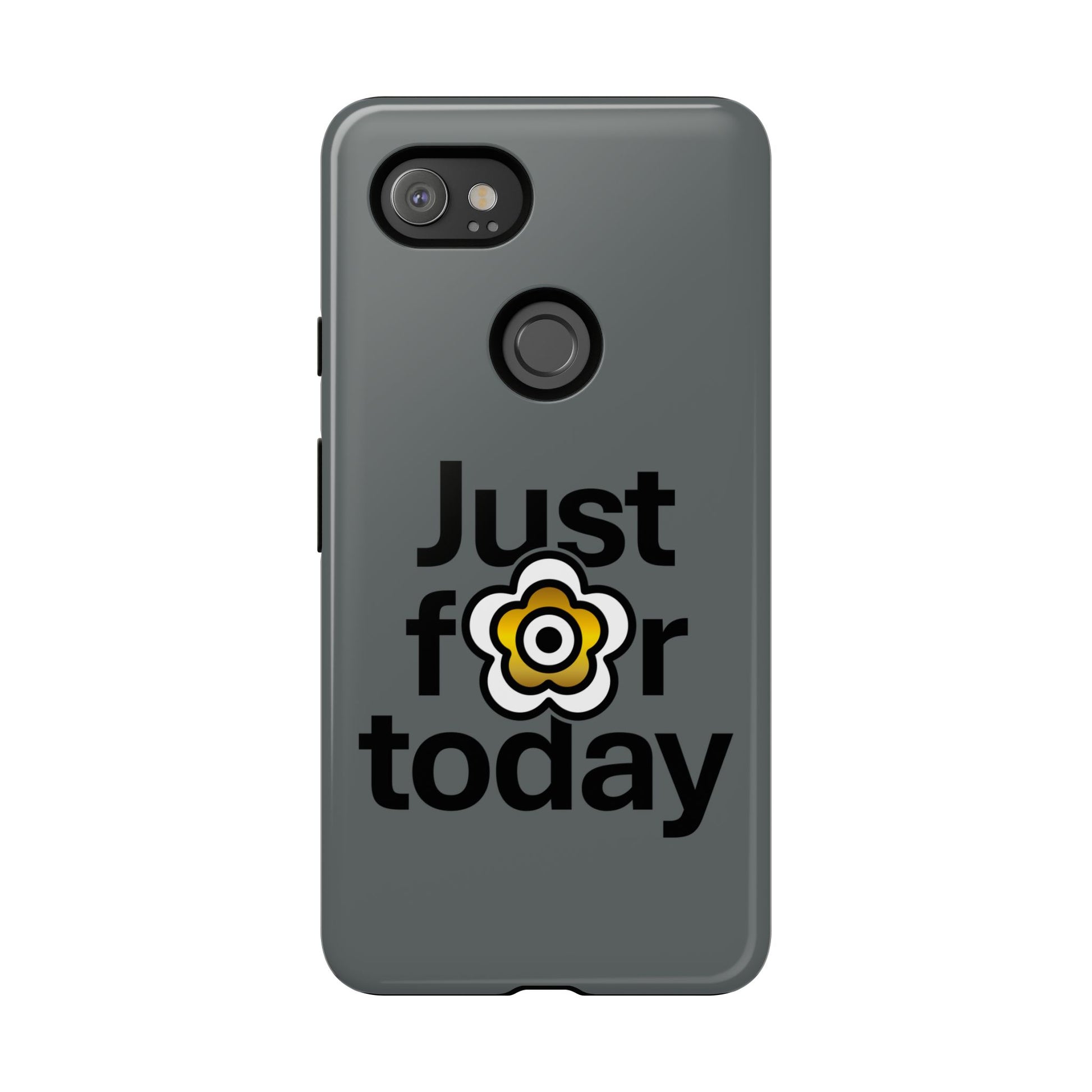 P🌺🌺P2Poppies Just for Today Google Phone Case – Inspirational Recovery Protection