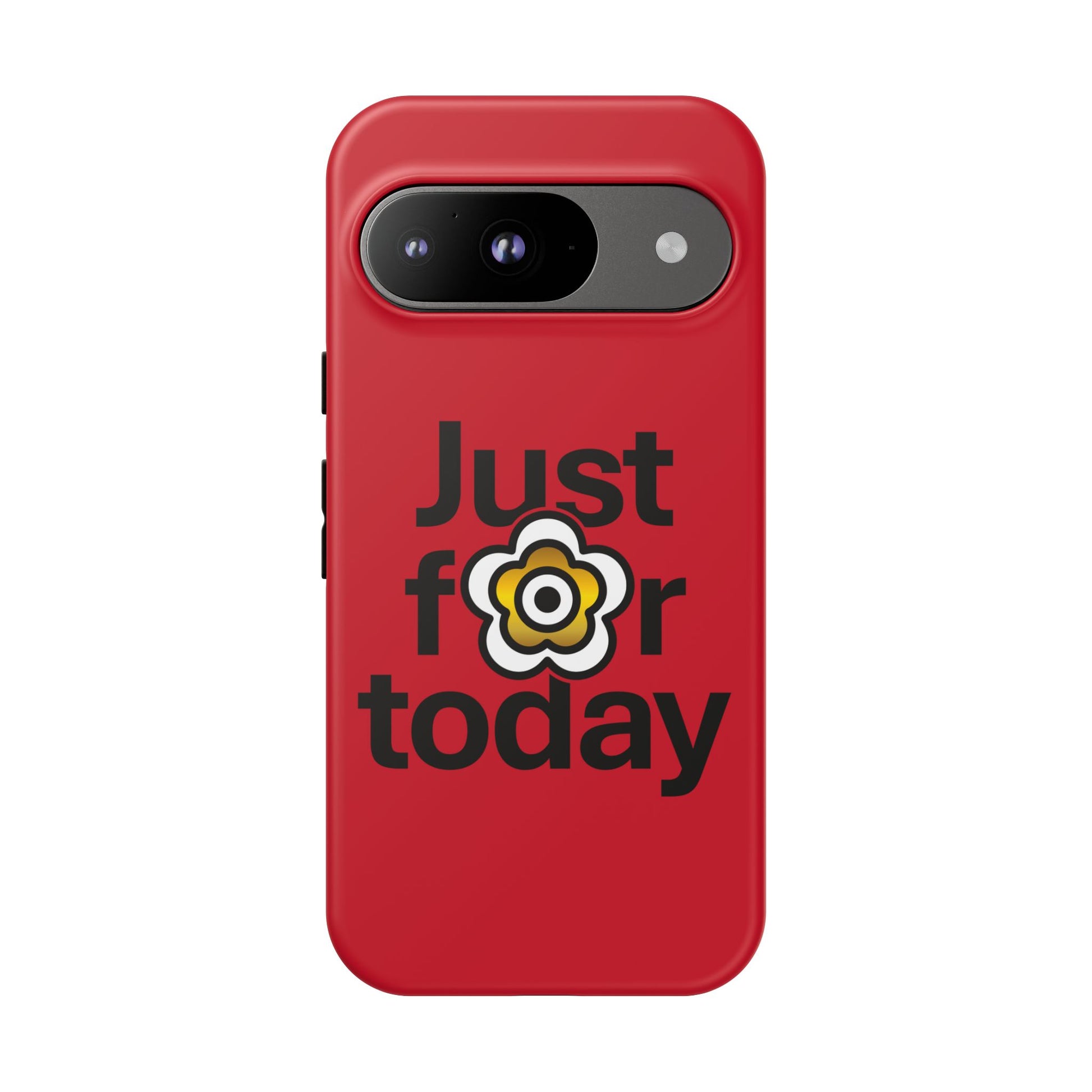 P🌺🌺P2Poppies Just for Today Google Phone Case – Inspirational Recovery Protection