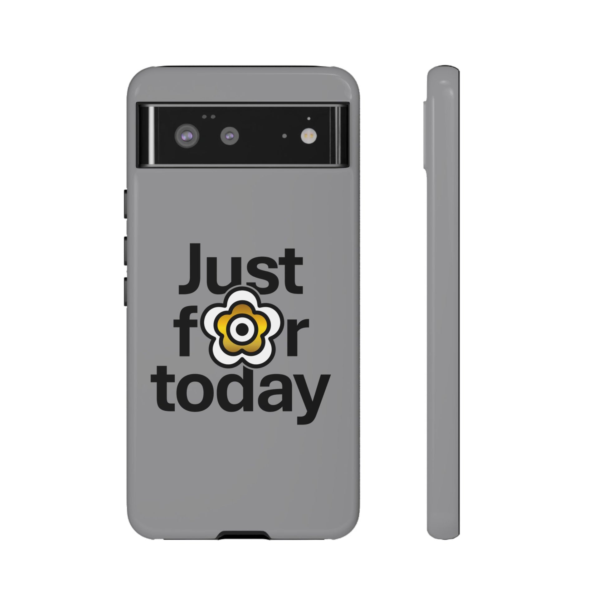 P🌺🌺P2Poppies Just for Today Google Phone Case – Inspirational Recovery Protection