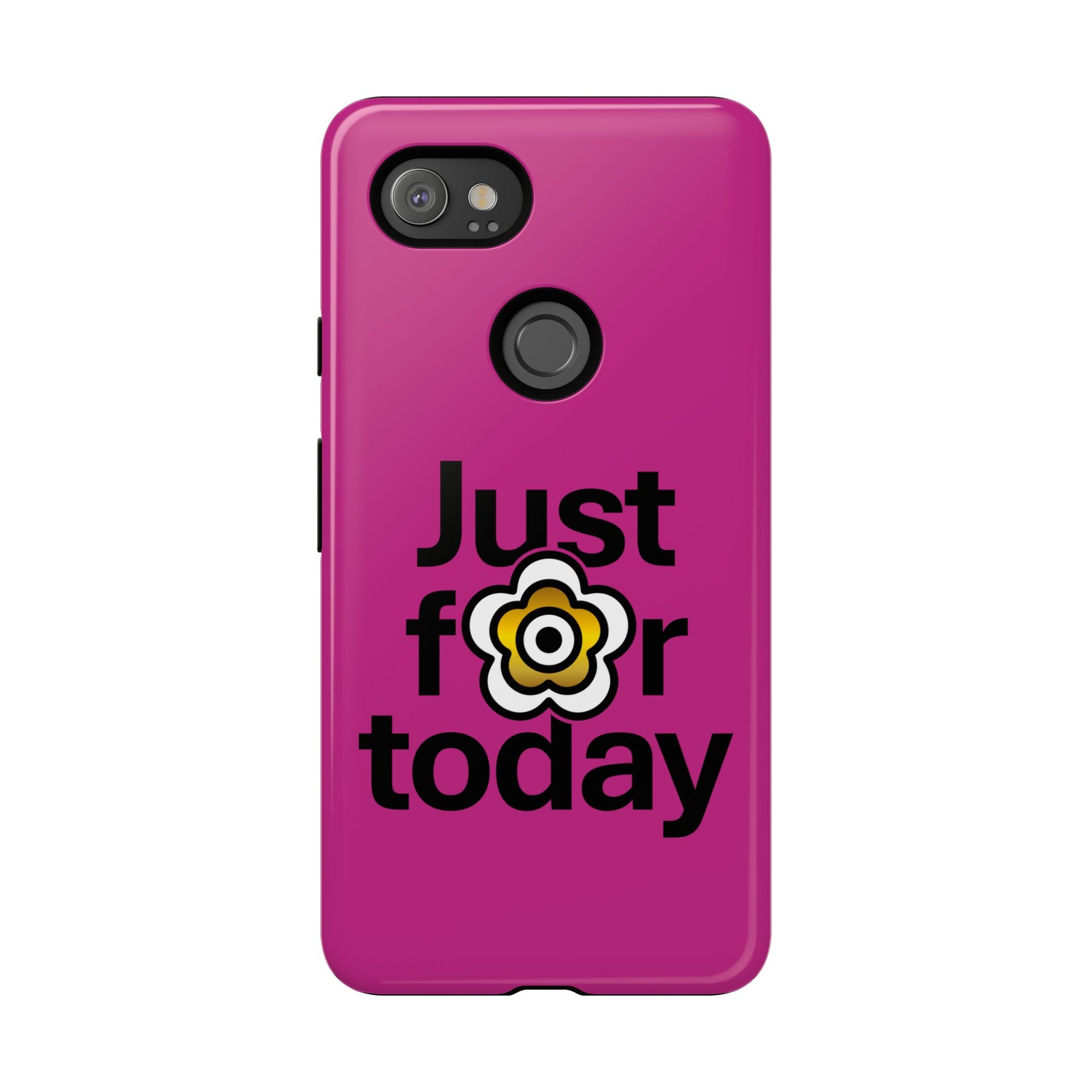 P🌺🌺P2Poppies Just for Today Google Phone Case – Inspirational Recovery Protection