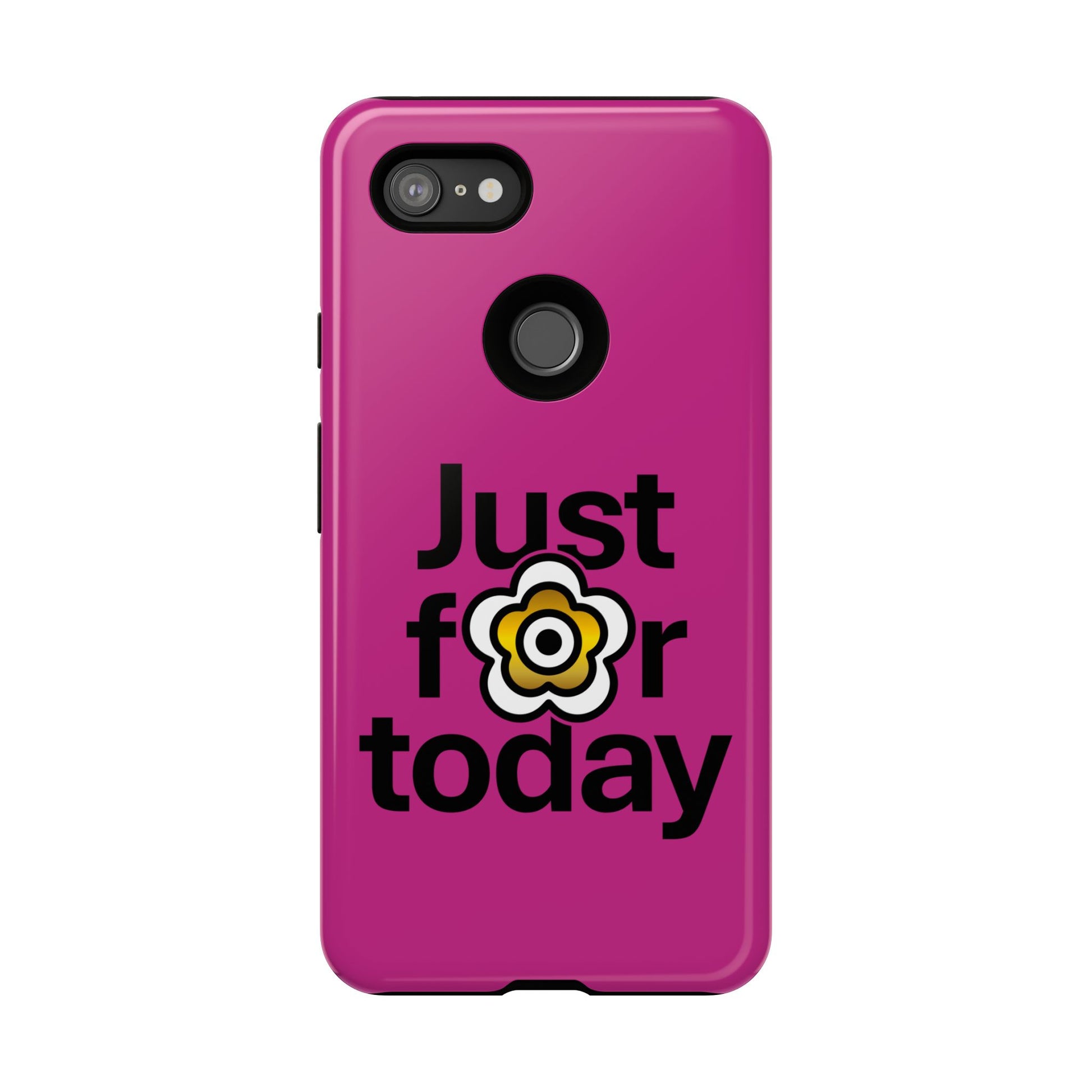 P🌺🌺P2Poppies Just for Today Google Phone Case – Inspirational Recovery Protection