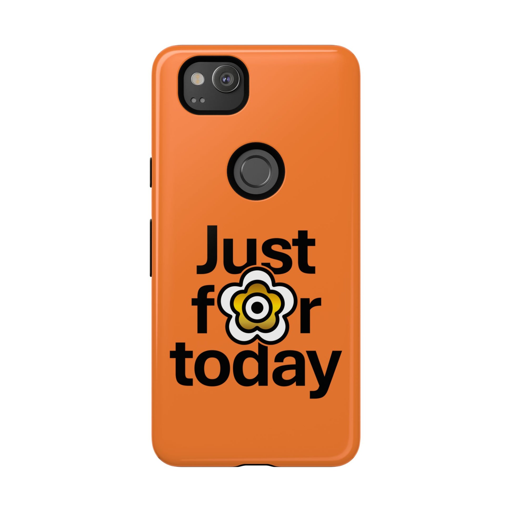 P🌺🌺P2Poppies Just for Today Google Phone Case – Inspirational Recovery Protection