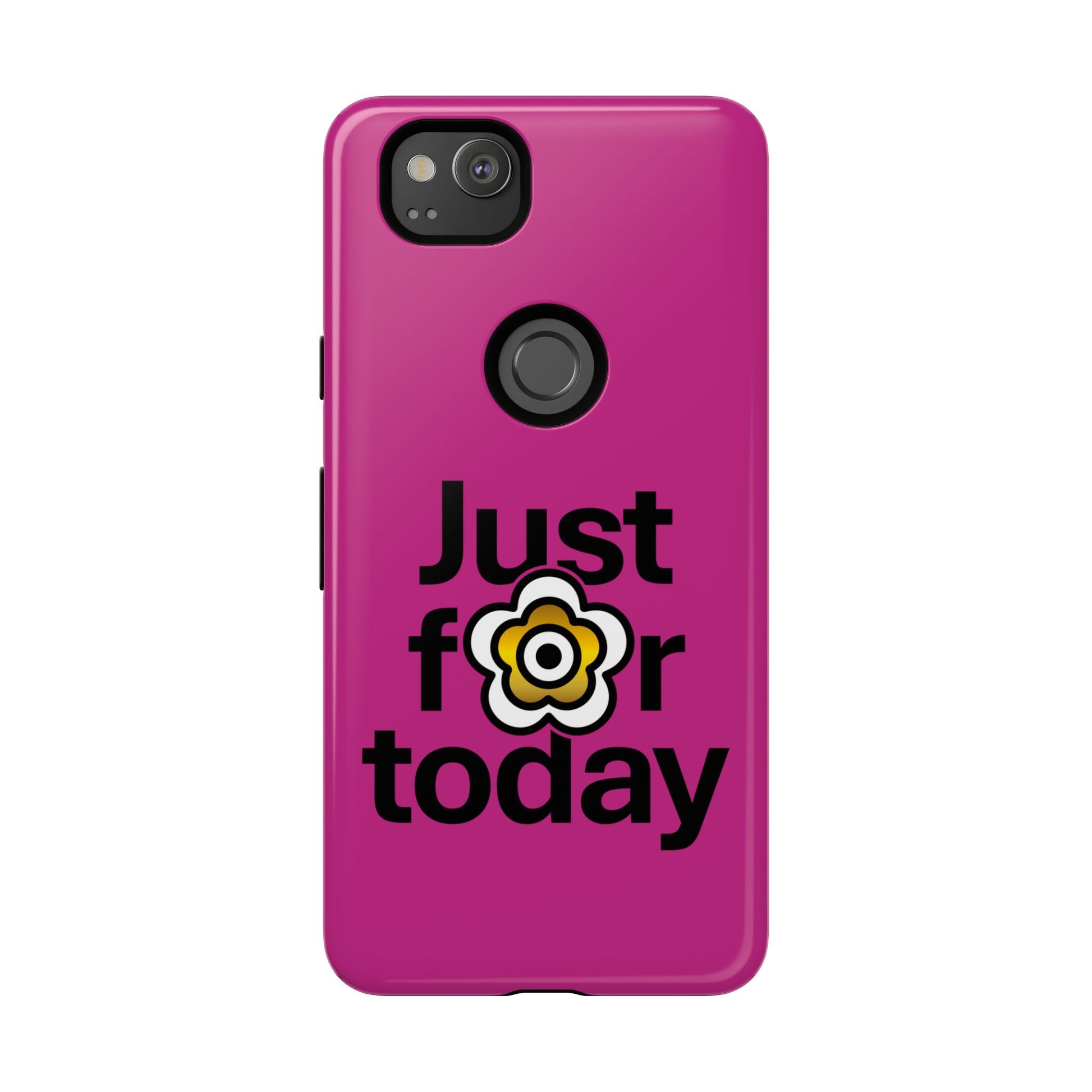 P🌺🌺P2Poppies Just for Today Google Phone Case – Inspirational Recovery Protection