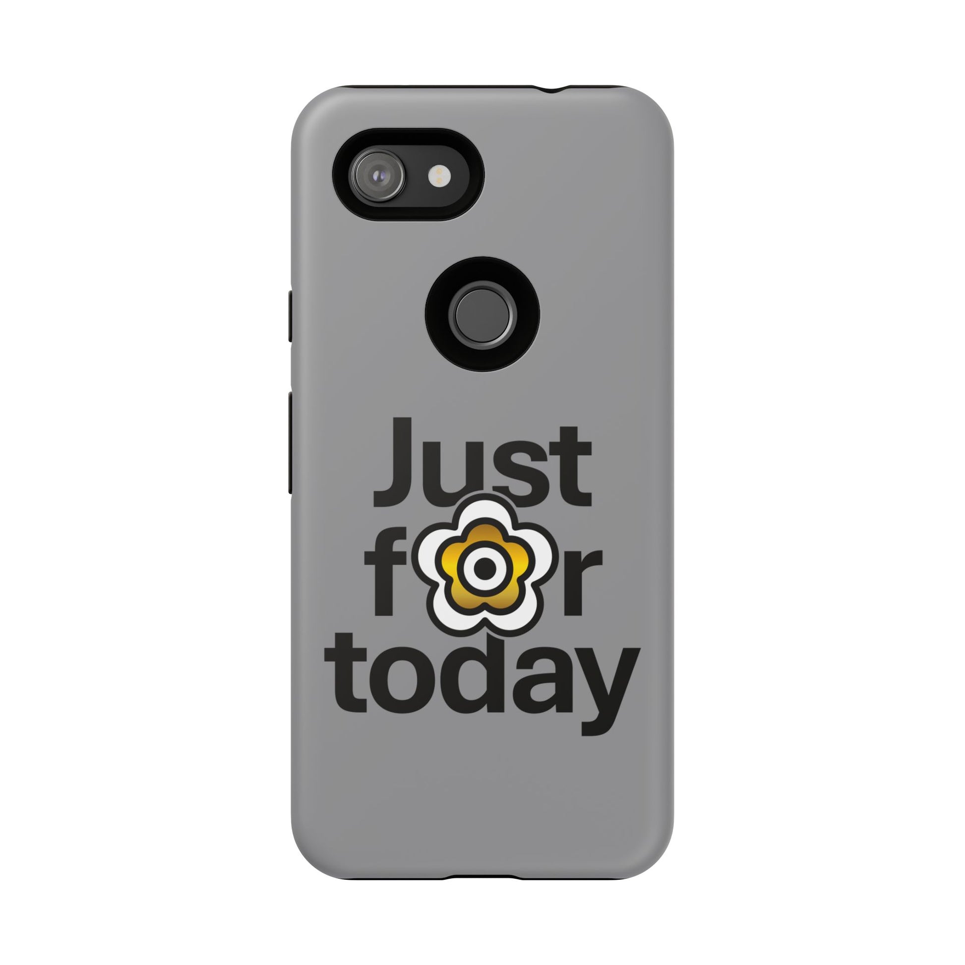 P🌺🌺P2Poppies Just for Today Google Phone Case – Inspirational Recovery Protection