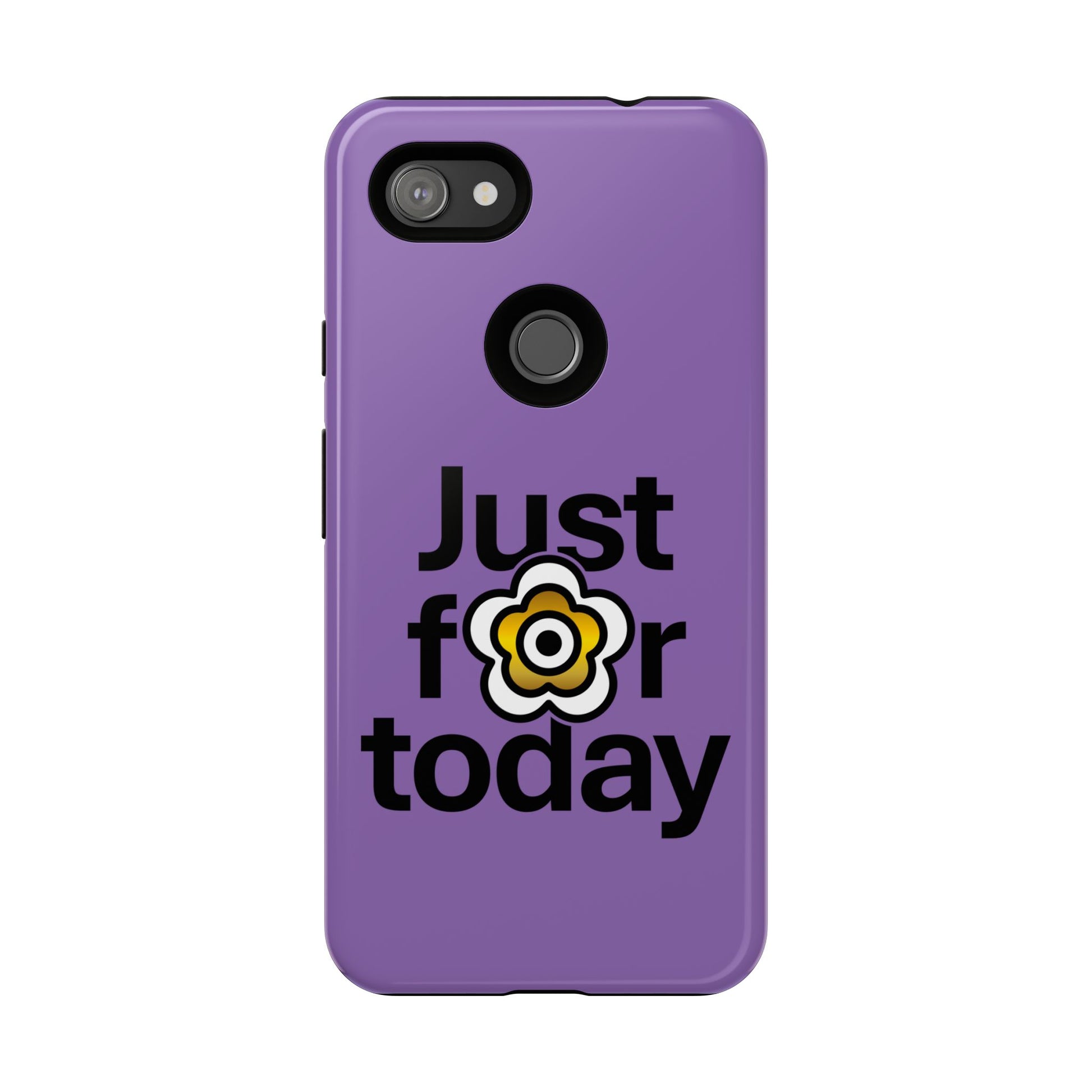 P🌺🌺P2Poppies Just for Today Google Phone Case – Inspirational Recovery Protection