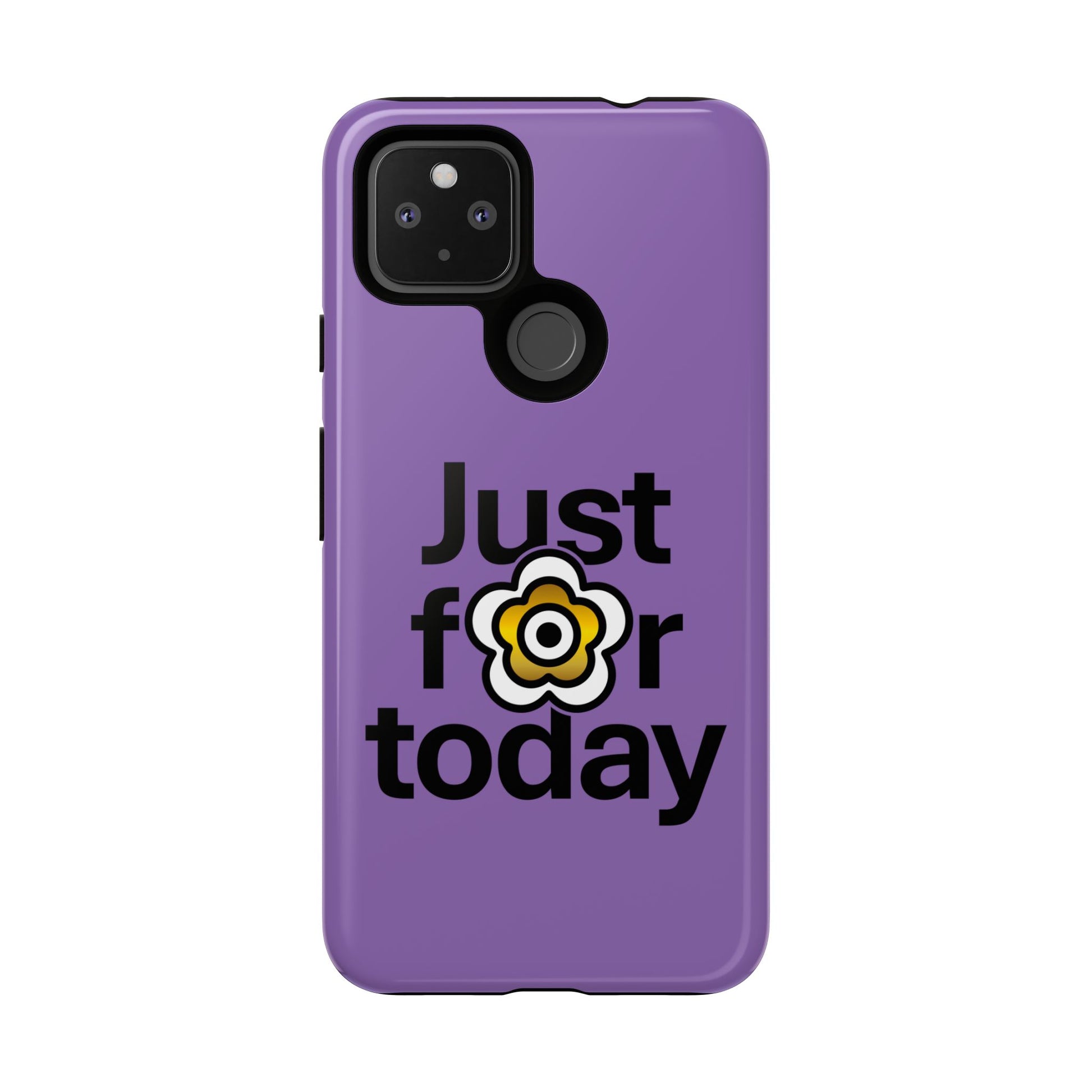 P🌺🌺P2Poppies Just for Today Google Phone Case – Inspirational Recovery Protection