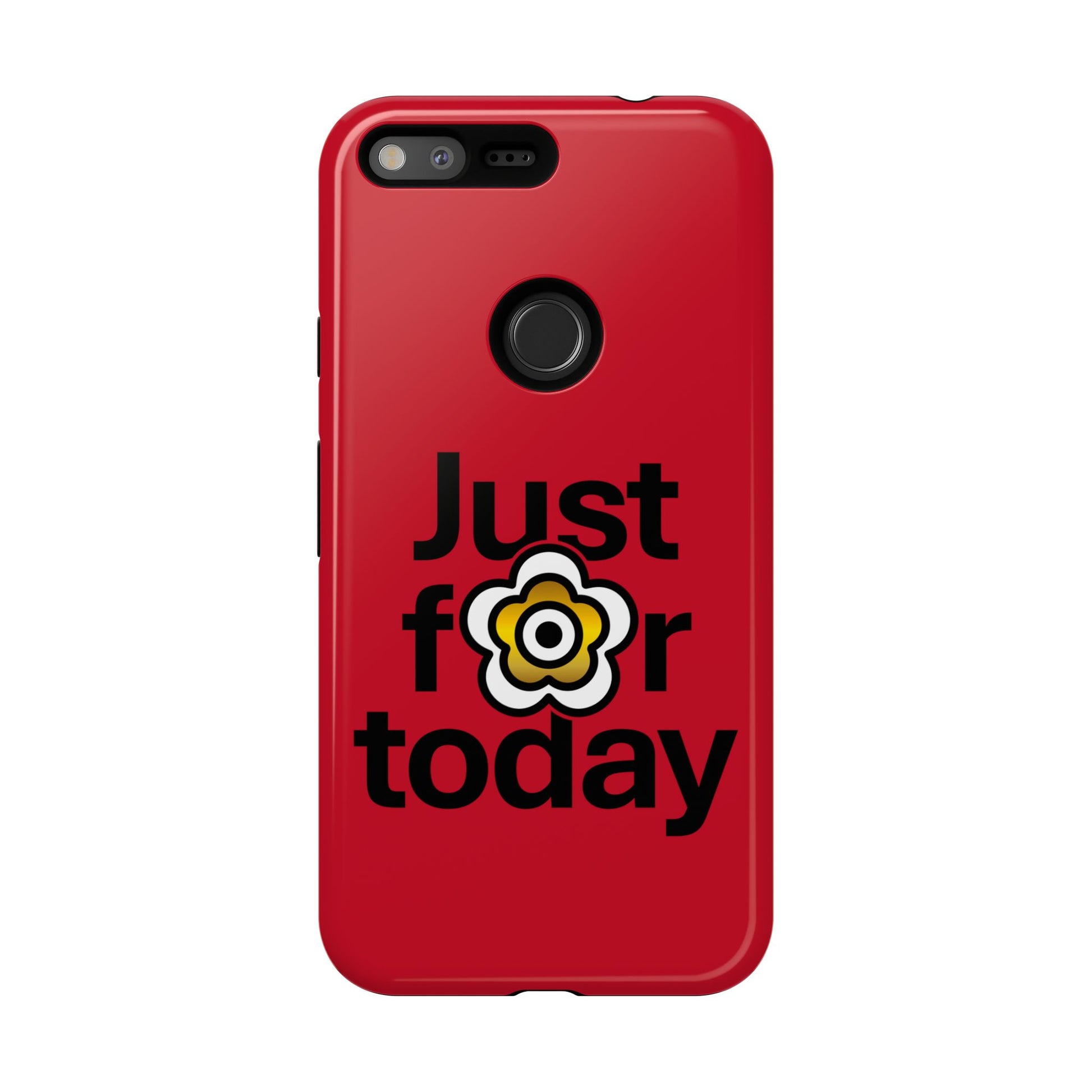 P🌺🌺P2Poppies Just for Today Google Phone Case – Inspirational Recovery Protection