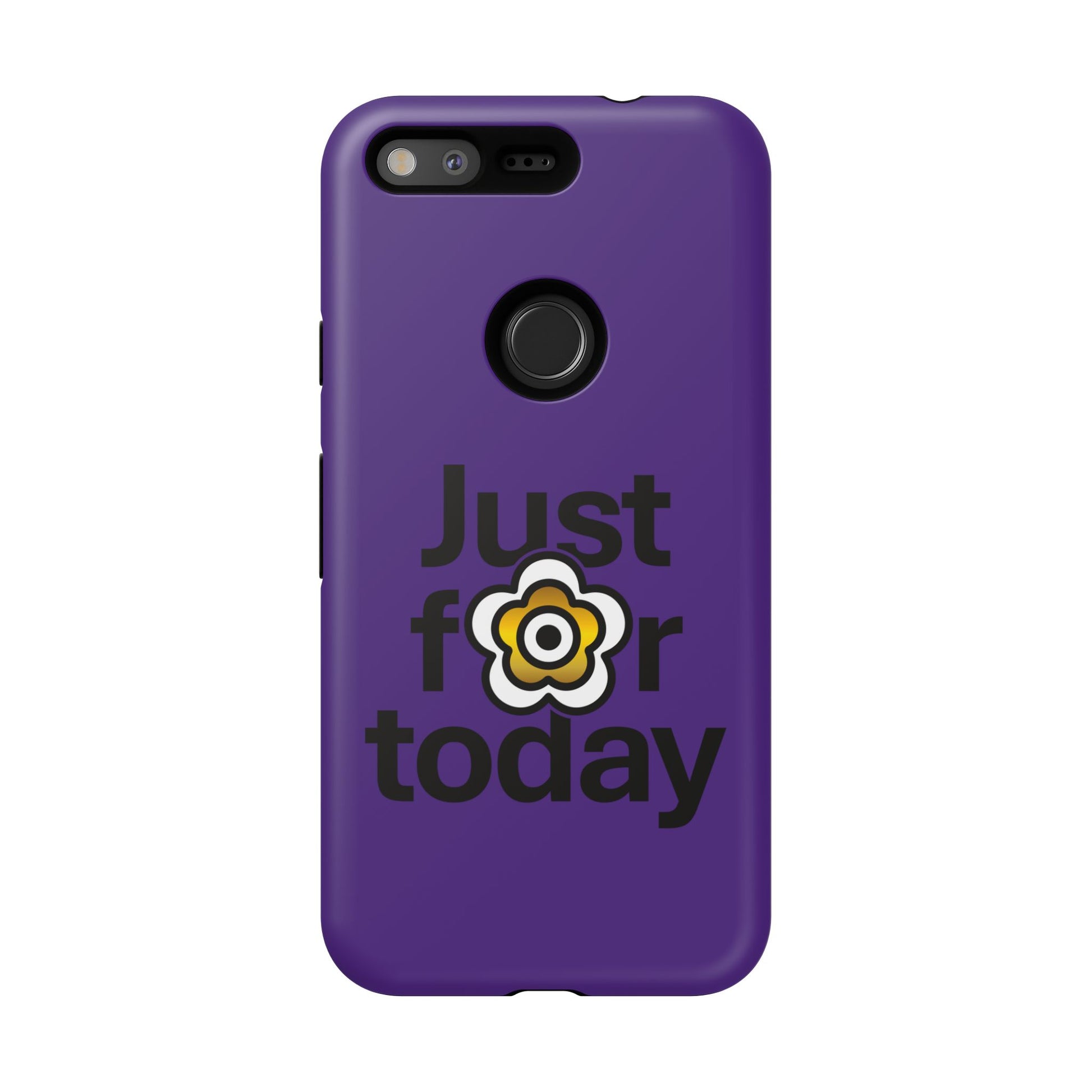 P🌺🌺P2Poppies Just for Today Google Phone Case – Inspirational Recovery Protection