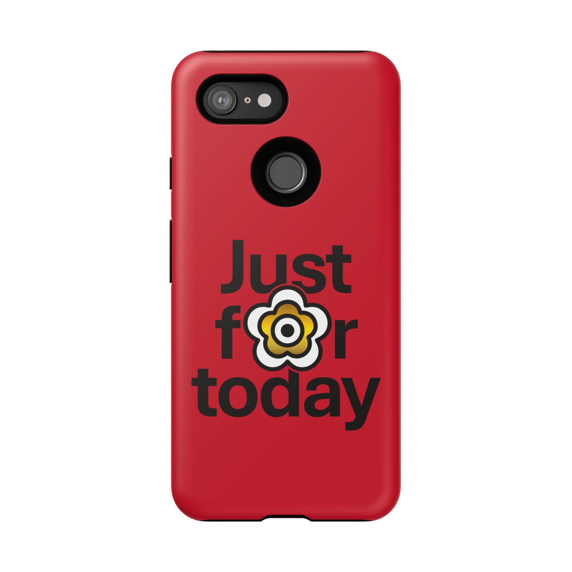 P🌺🌺P2Poppies Just for Today Google Phone Case – Inspirational Recovery Protection