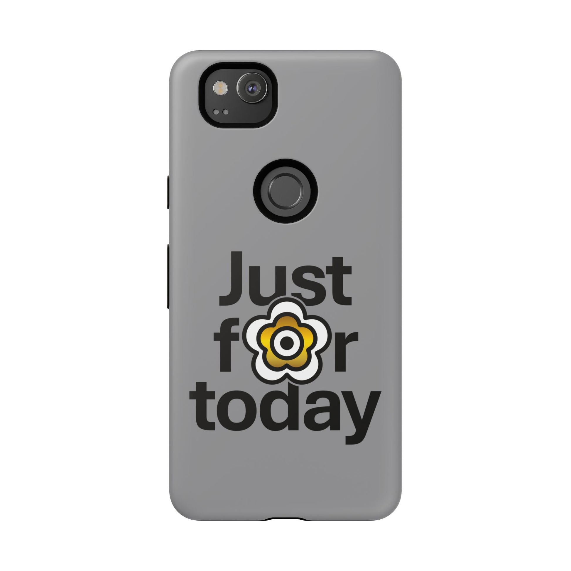 P🌺🌺P2Poppies Just for Today Google Phone Case – Inspirational Recovery Protection