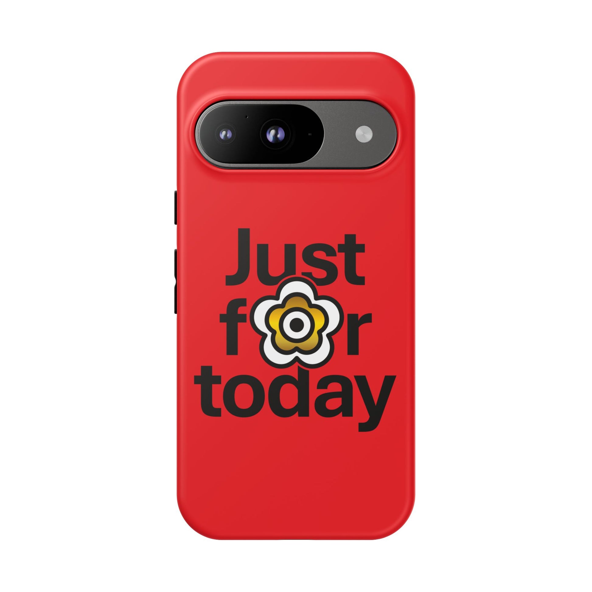 P🌺🌺P2Poppies Just for Today Google Phone Case – Inspirational Recovery Protection