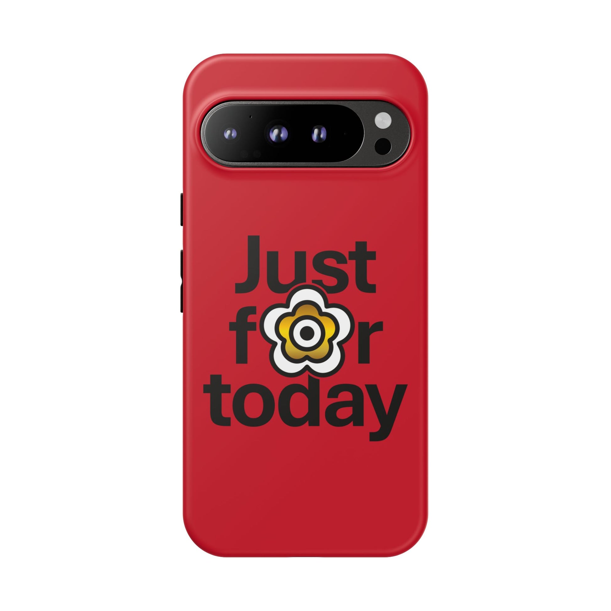 P🌺🌺P2Poppies Just for Today Google Phone Case – Inspirational Recovery Protection