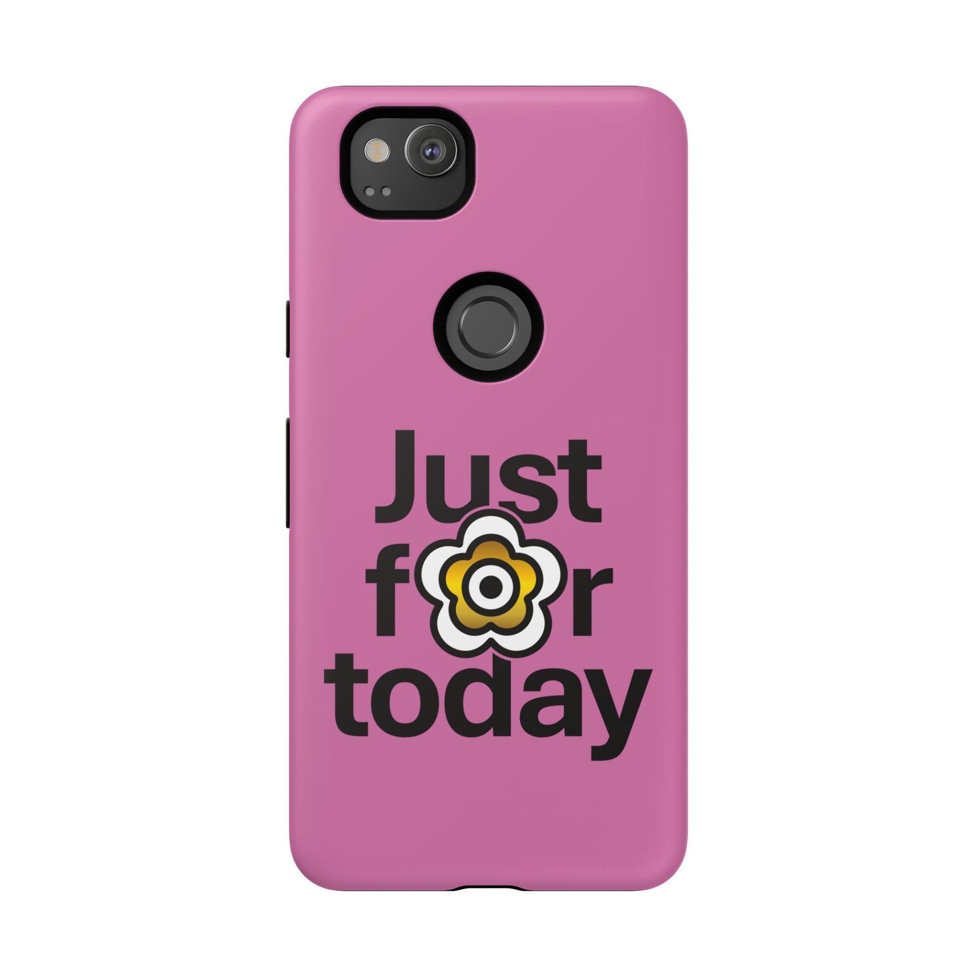 P🌺🌺P2Poppies Just for Today Google Phone Case – Inspirational Recovery Protection