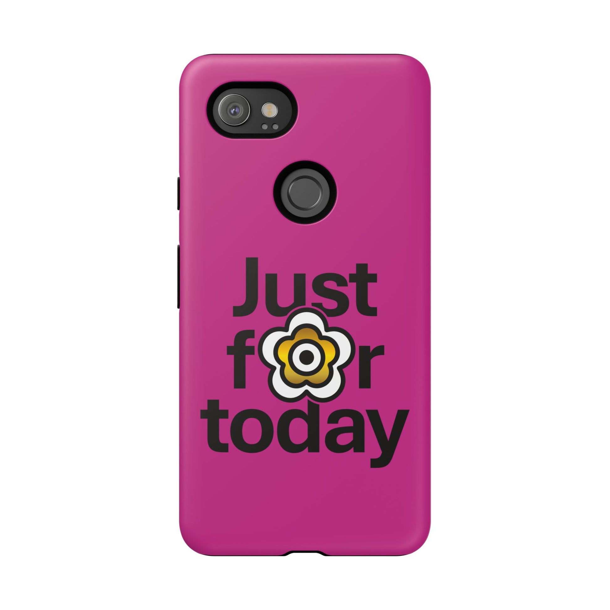 P🌺🌺P2Poppies Just for Today Google Phone Case – Inspirational Recovery Protection