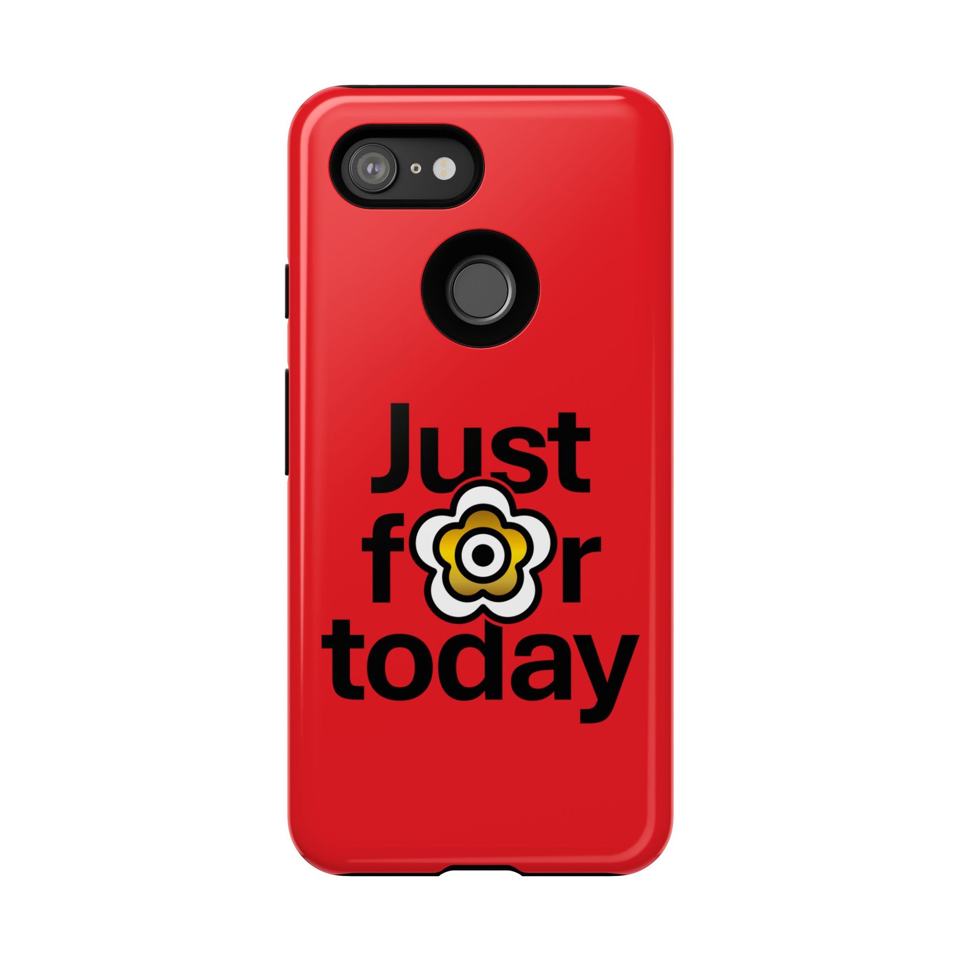 P🌺🌺P2Poppies Just for Today Google Phone Case – Inspirational Recovery Protection