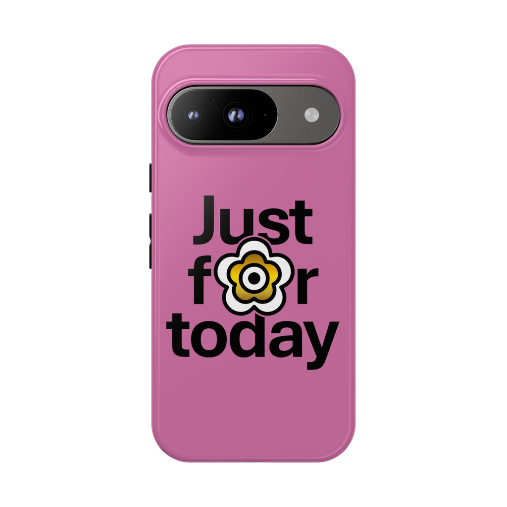 P🌺🌺P2Poppies Just for Today Google Phone Case – Inspirational Recovery Protection