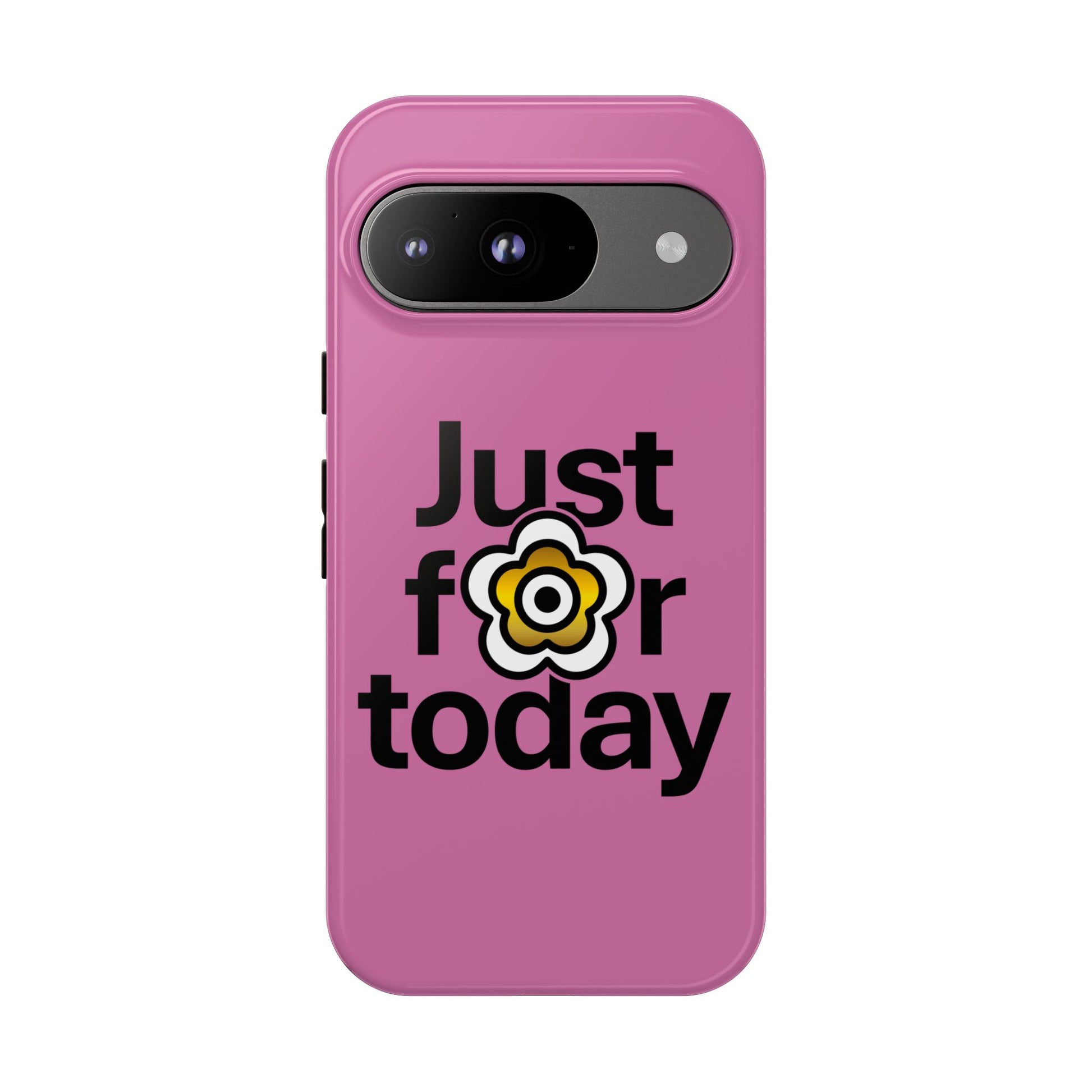 P🌺🌺P2Poppies Just for Today Google Phone Case – Inspirational Recovery Protection