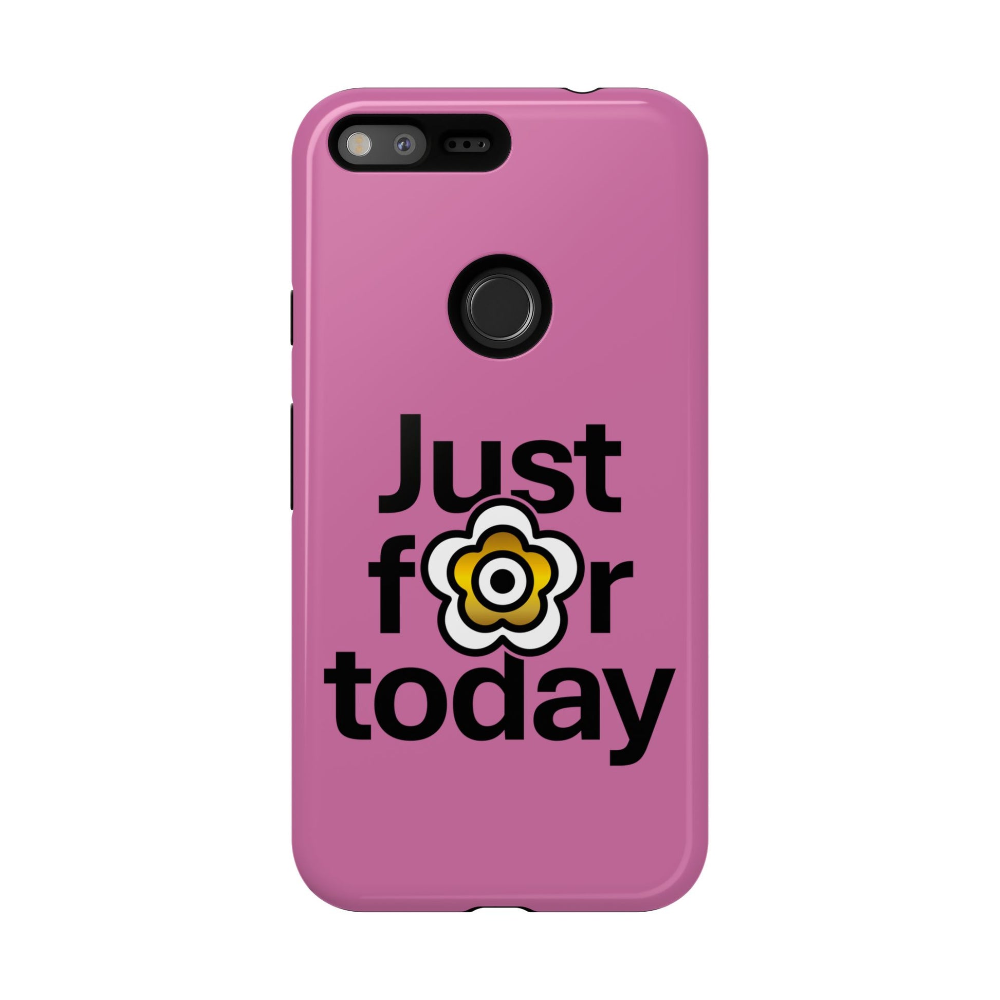 P🌺🌺P2Poppies Just for Today Google Phone Case – Inspirational Recovery Protection