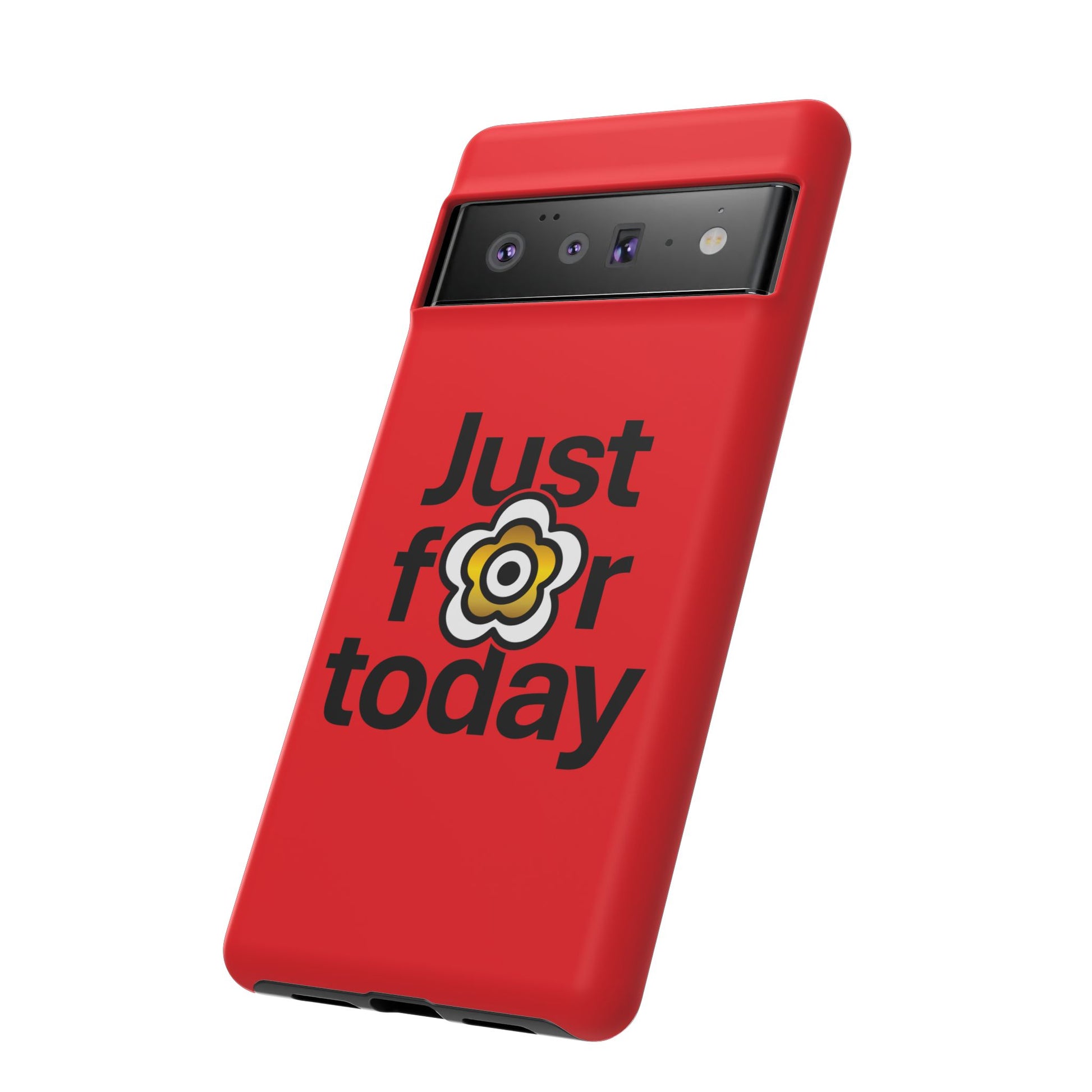 P🌺🌺P2Poppies Just for Today Google Phone Case – Inspirational Recovery Protection