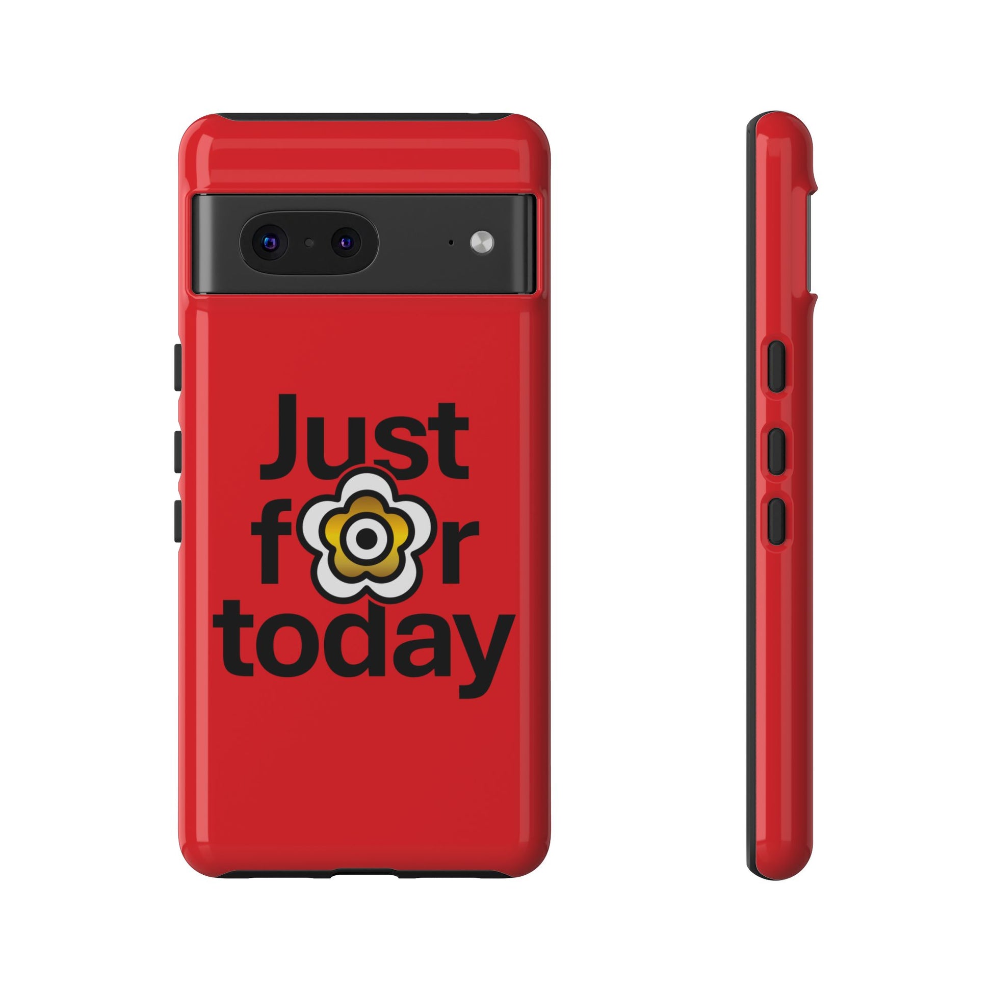 P🌺🌺P2Poppies Just for Today Google Phone Case – Inspirational Recovery Protection